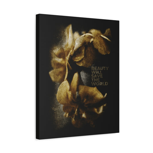 Beauty Will Save the World"—original photographic wall art featuring golden flowers and Dostoevsky’s words, glorifying Jesus Christ, Universal Creator & King; a unique Christian artwork celebrating goodness and beauty.