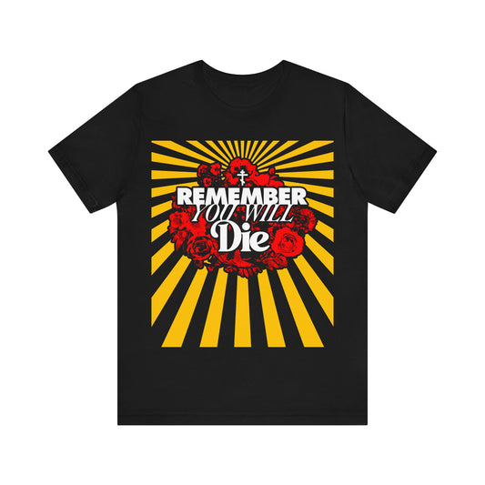 Remember You Will Die Floral Design No. 2 | Orthodox Christian T-Shirt