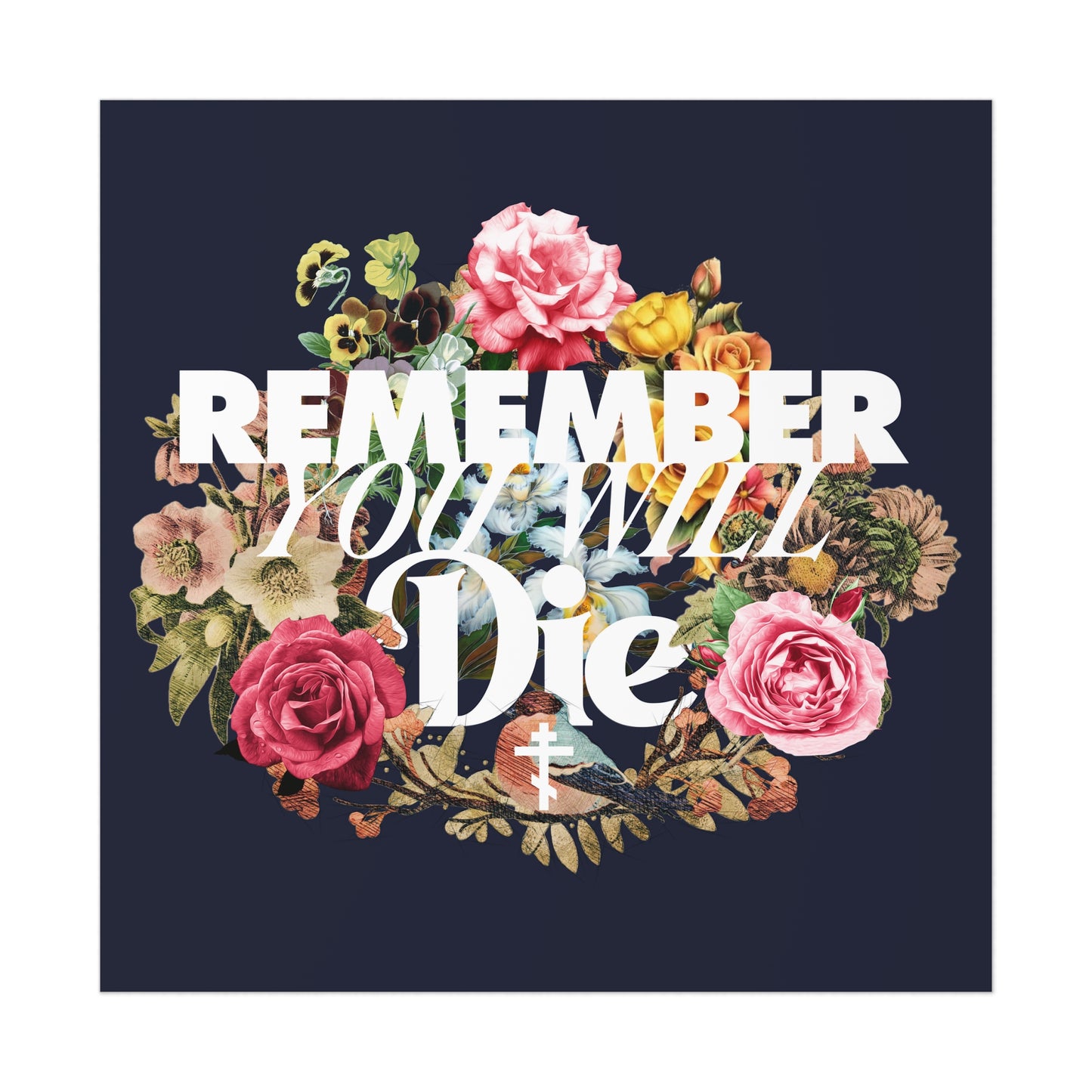 Remember You Will Die | Cross | Classic Typography & Floral Wreath Design | Memento Mori | Orthodox Christian Art Poster