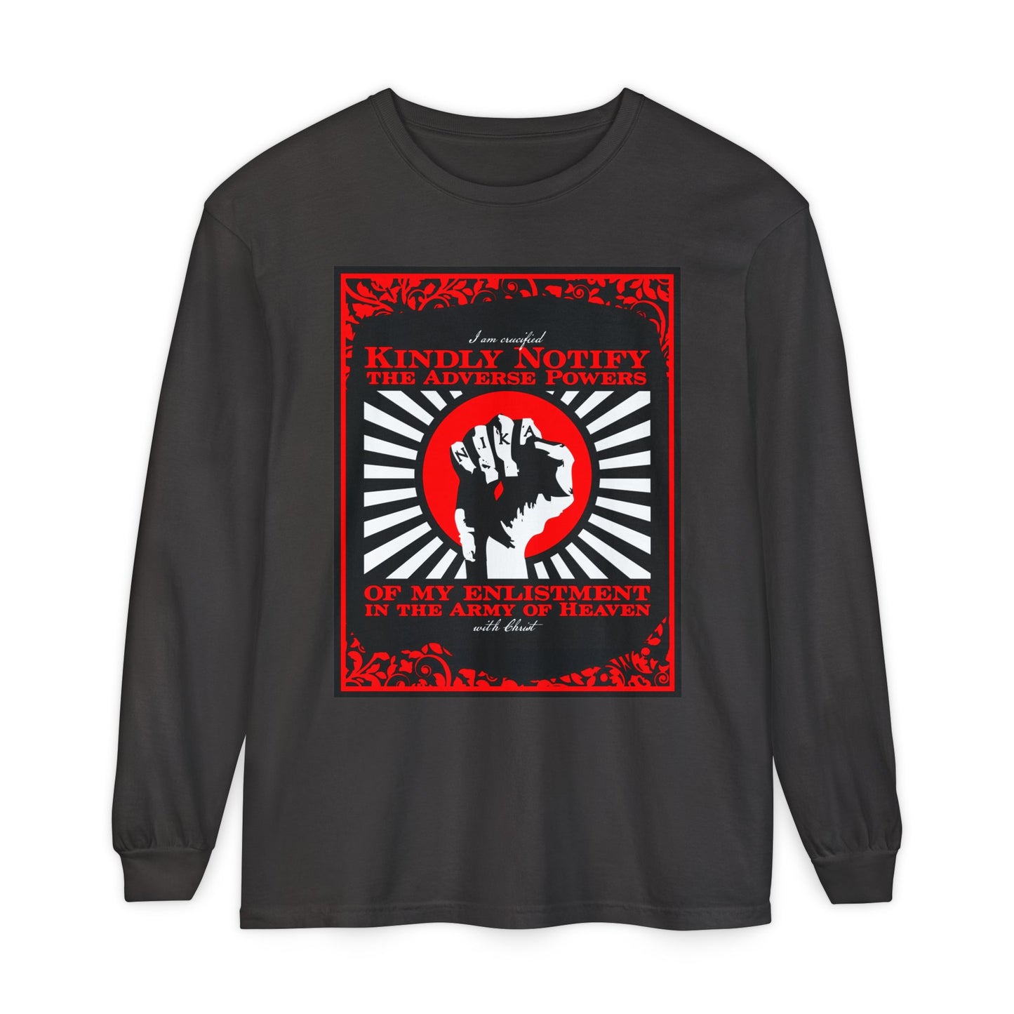 Kindly Notify the Adverse Powers | I am Crucified with Christ (Gal 2:20) | NIKA Fist | Orthodox Christian Long Sleeve Cotton Shirt
