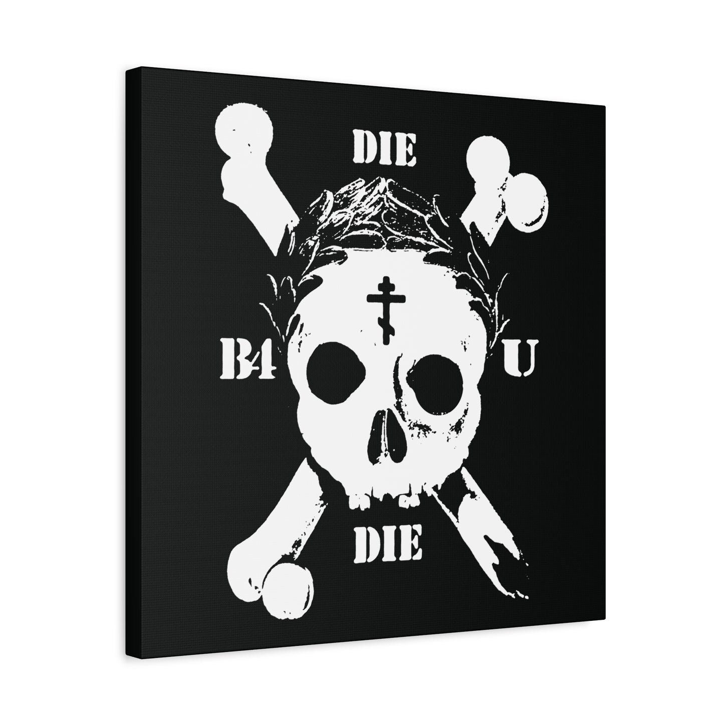 Featuring a crowned white skull and crossbones with "DIE" text, Orthodox cross, and laurel wreath on black, the "Die Before You Die" wall art evokes memento mori and Matthew 16:24–25 for ascetic Christians.
