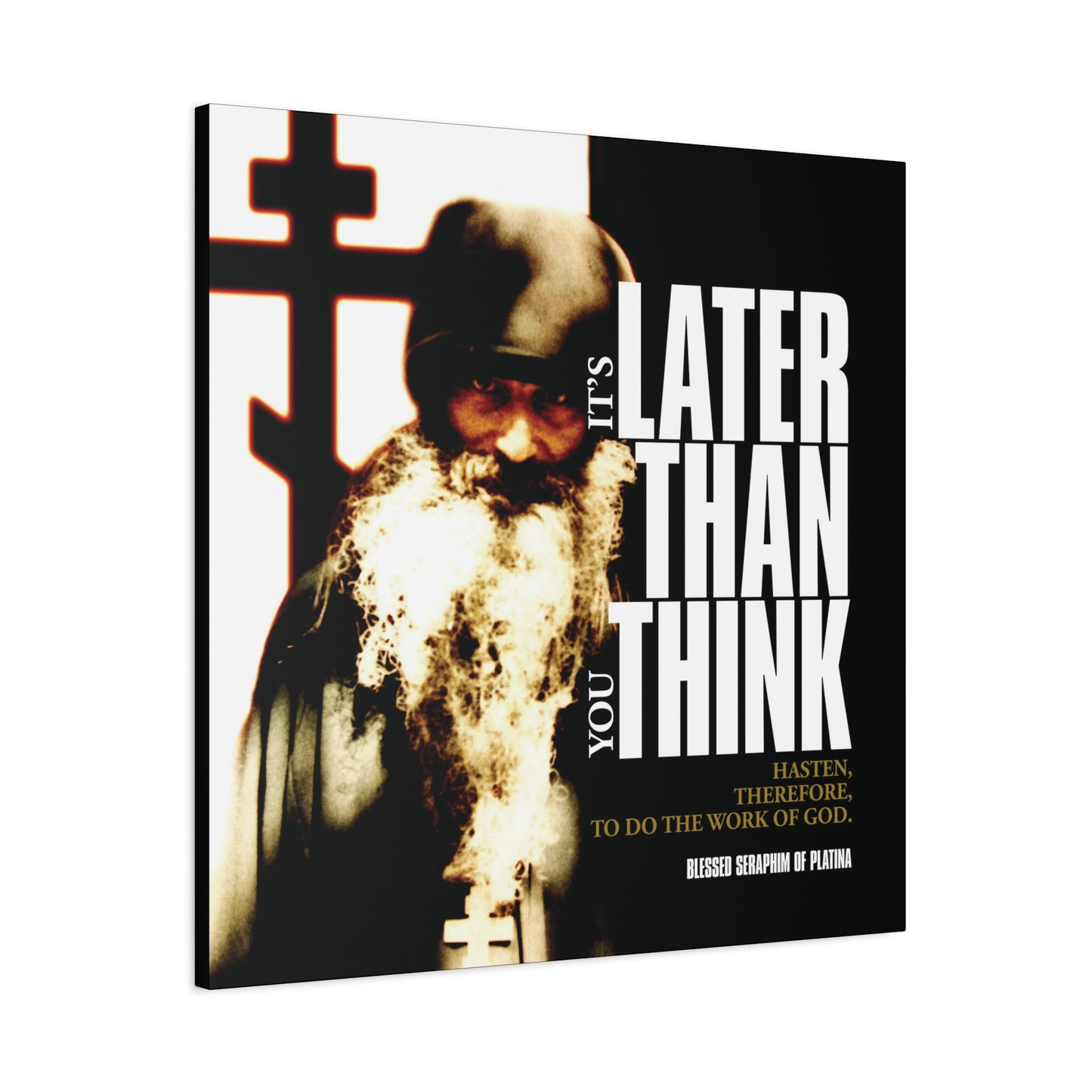 Featuring Fr Seraphim Rose beside a cross, this Orthodox Christian canvas art showcases modern cinematic poster typography with the message: "It's Later Than You Think.