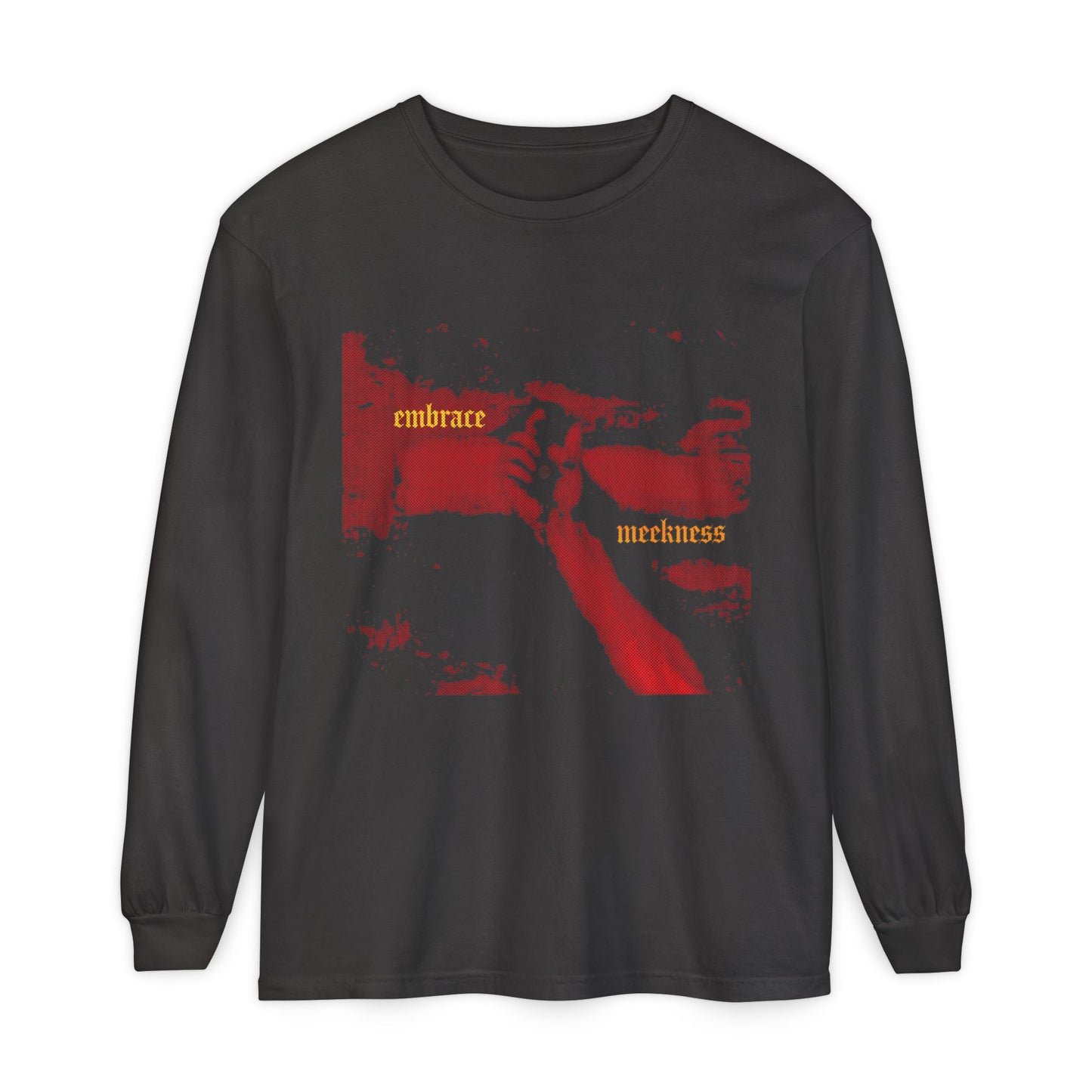 Graphite long-sleeve shirt featuring a red graphic of clasped hands and yellow gothic font reading “Embrace Meekness”—inspired by the crucified hand of Christ and the idea that the meek shall inherit the earth.