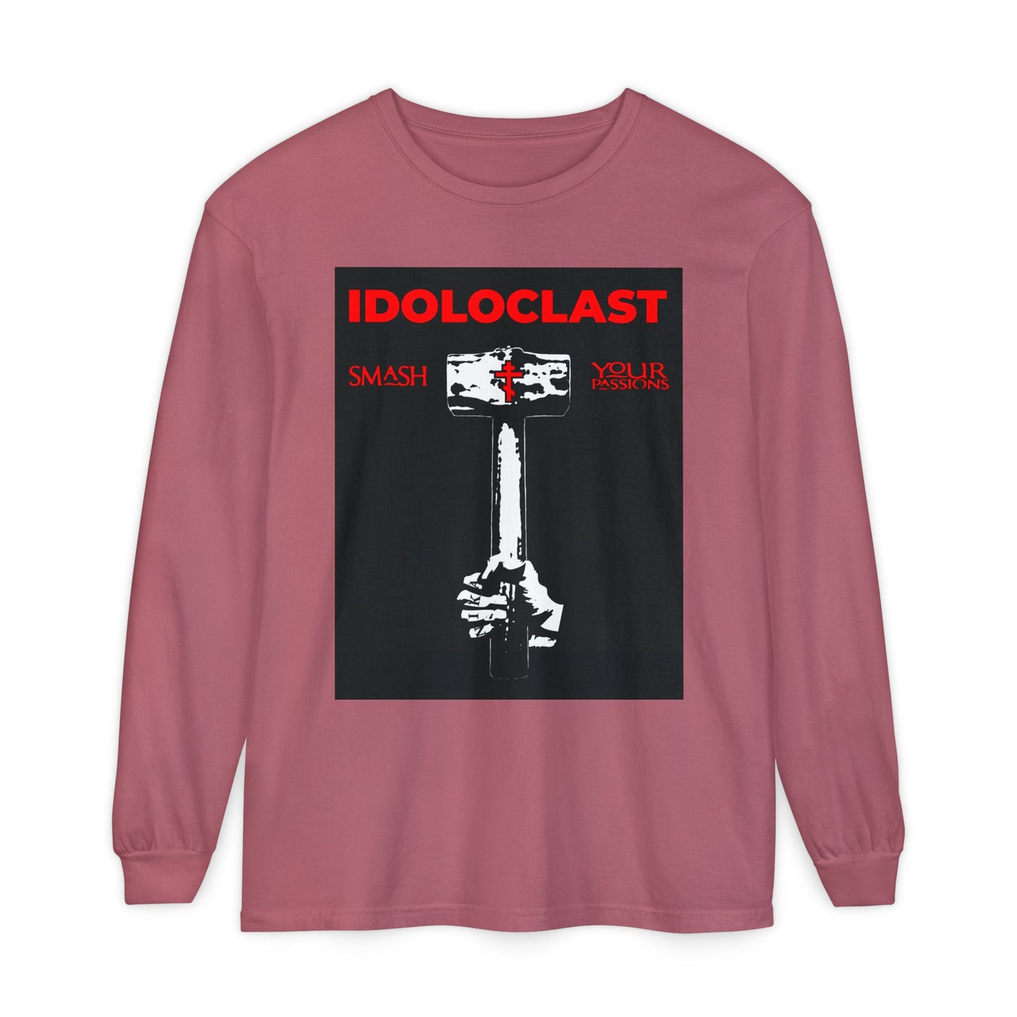 Crimson long-sleeve featuring “Idoloclast Idol-Smasher” text and a Jesus fist with sledgehammer graphic, inspired by Orthodox Christian asceticism and the struggle to smash your passions.