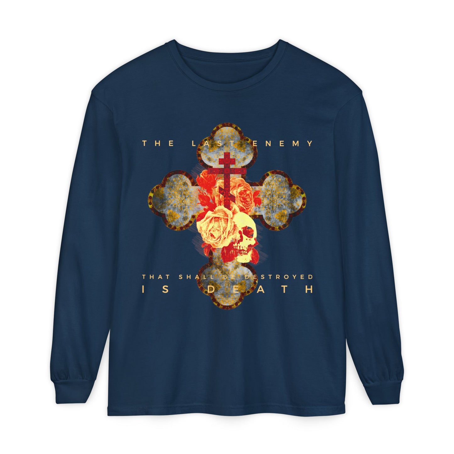 Remembrance of Death long-sleeve shirt, "The Final Enemy That Shall Be Destroyed Is Death (1 Cor 15:26)", features a metallic gothic cross, skull, and roses in red and yellow, inspired by the resurrection message of 1 Corinthians 15.