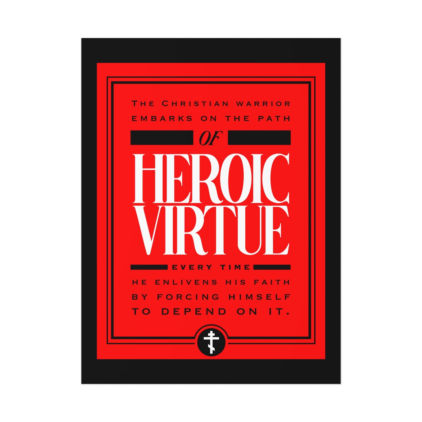 Red poster with bold white text: "Christian Warrior | Path of Heroic Virtue | Ascetic Ethos | All Things Through Christ (Phil 4:13)"—inspiring art for standing strong in faith.
