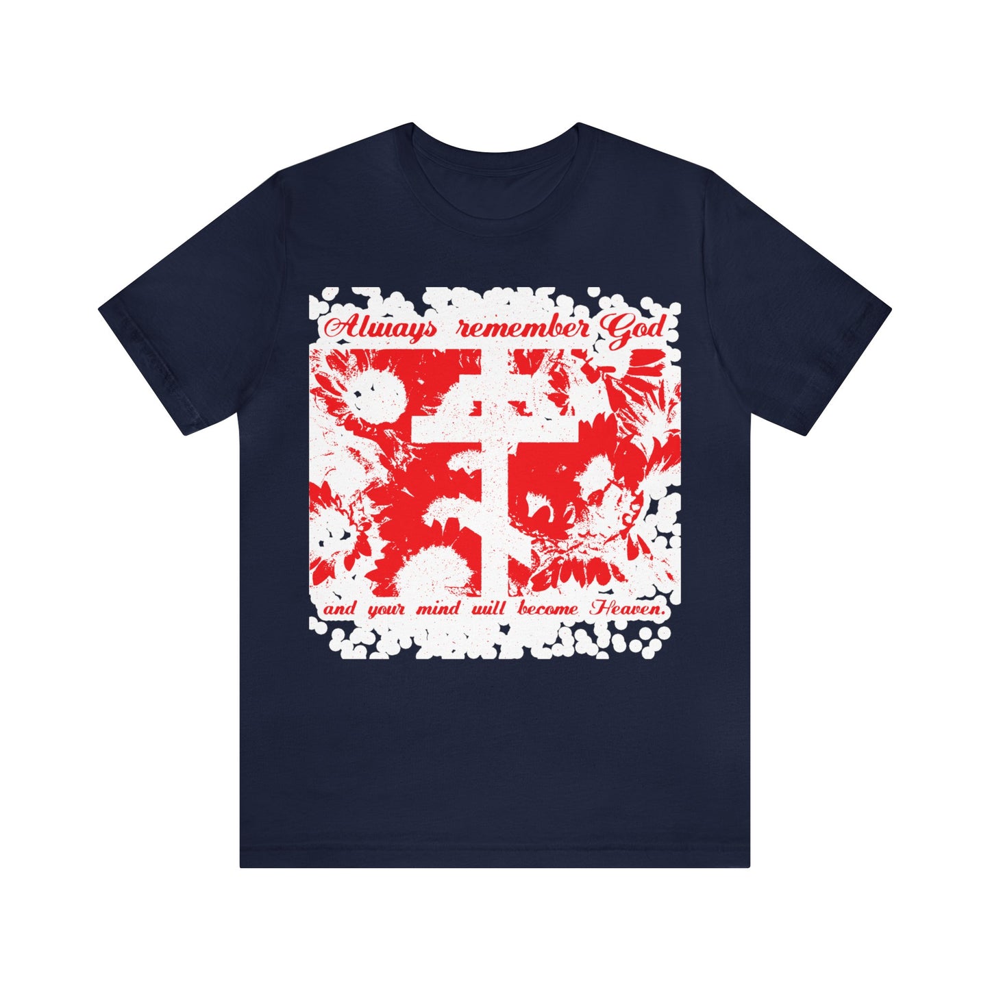 Always Remember God and Your Mind Will Become Heaven No. 2a | Orthodox Christian T-Shirt