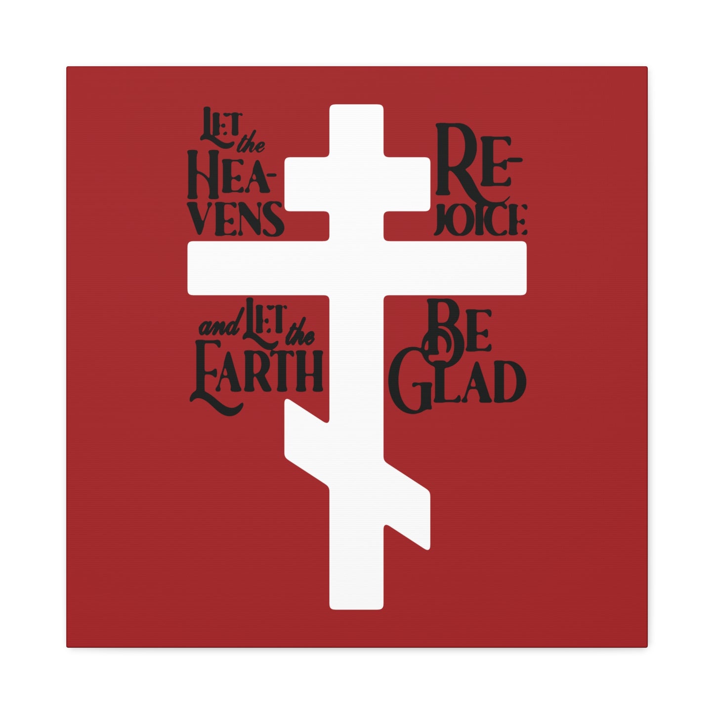 The "Let the Heavens Rejoice" Orthodox Christian canvas art by Remembrance of Death features a white Russian cross on red, with black Psalm 96 text symbolizing redemption and righteousness, arranged around and within the cross.