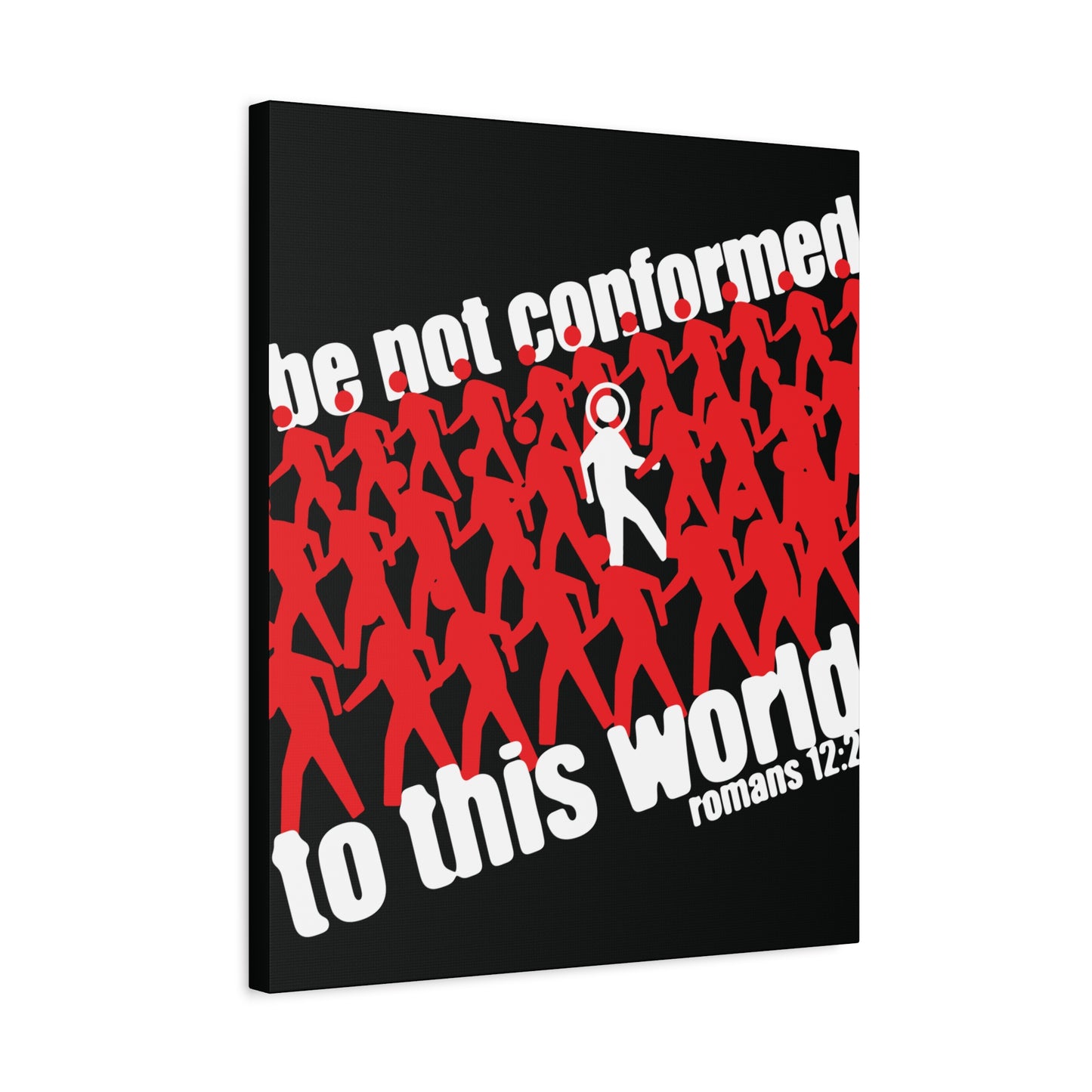 Be Not Conformed to This World (Romans 12:2) | Reject the Modern World | Orthodox Christian Canvas Art