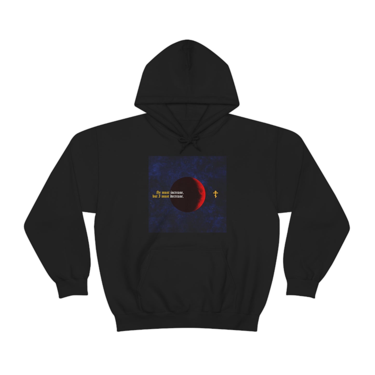 He Must Increase, and I Must Decrease No. 1 | Orthodox Christian Hoodie / Hooded Sweatshirt