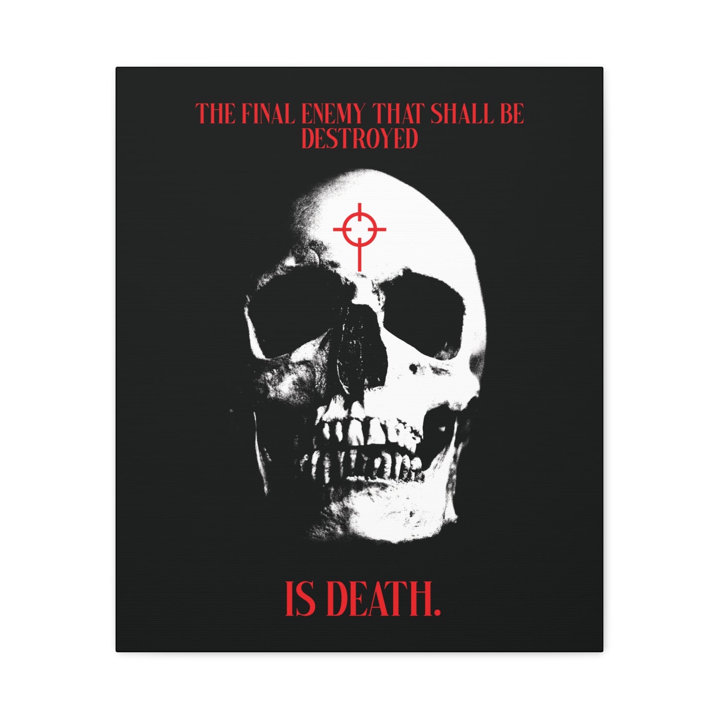 The Final Enemy That Shall Be Destroyed (1 Cor 15:26) | Skull in Crosshairs | Gothic Style Orthodox Christian Canvas Art