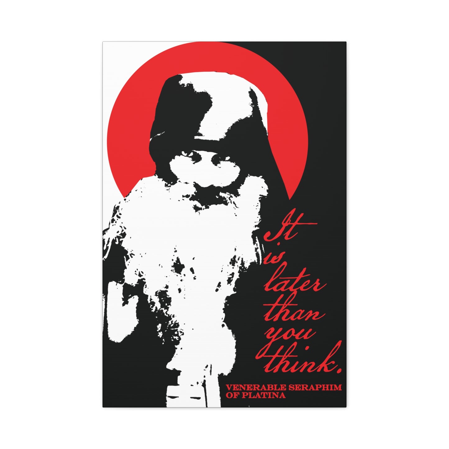 Printify's "It's Later Than You Think" Christian canvas wall art features Fr Seraphim Rose in bold black, white, and red, inspired by modern Orthodox saints and memento mori— a striking spiritual piece for your space.
