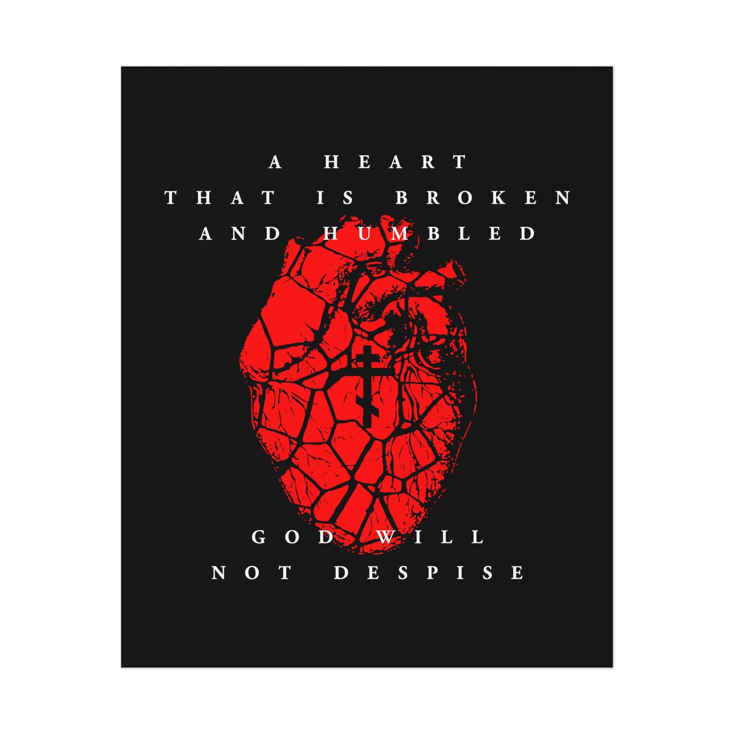 A Heart That is Broken and Humbled God Will Not Despise (Psalm 50/51) | Three-Bar Cross on Red Fractured Heart | Orthodox Christian Art Poster-9″ x 11″ (Vertical)-Uncoated-Remembrance of Death