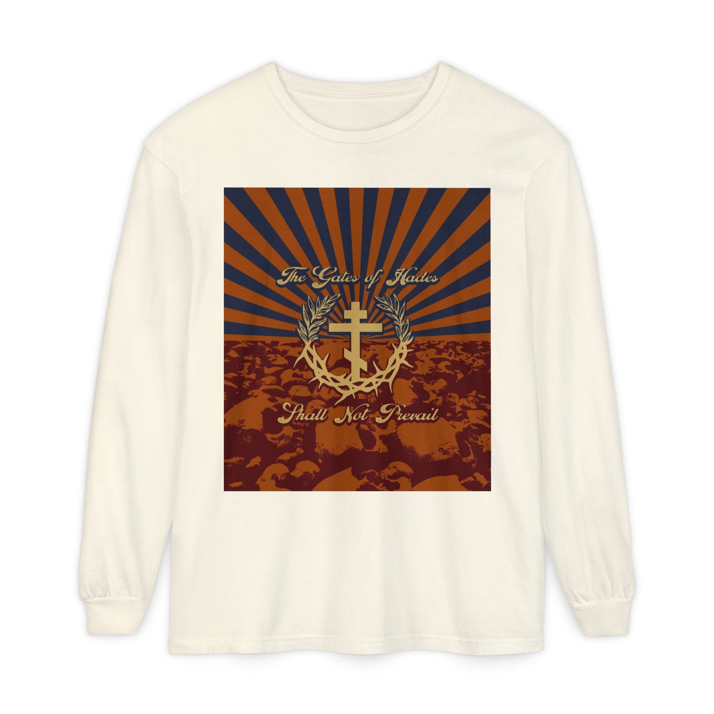 The Gates of Hades Shall Not Prevail | Cross with Wreath & Crown of Thorns | Skulls and Rays | Orthodox Christian Long Sleeve Shirt