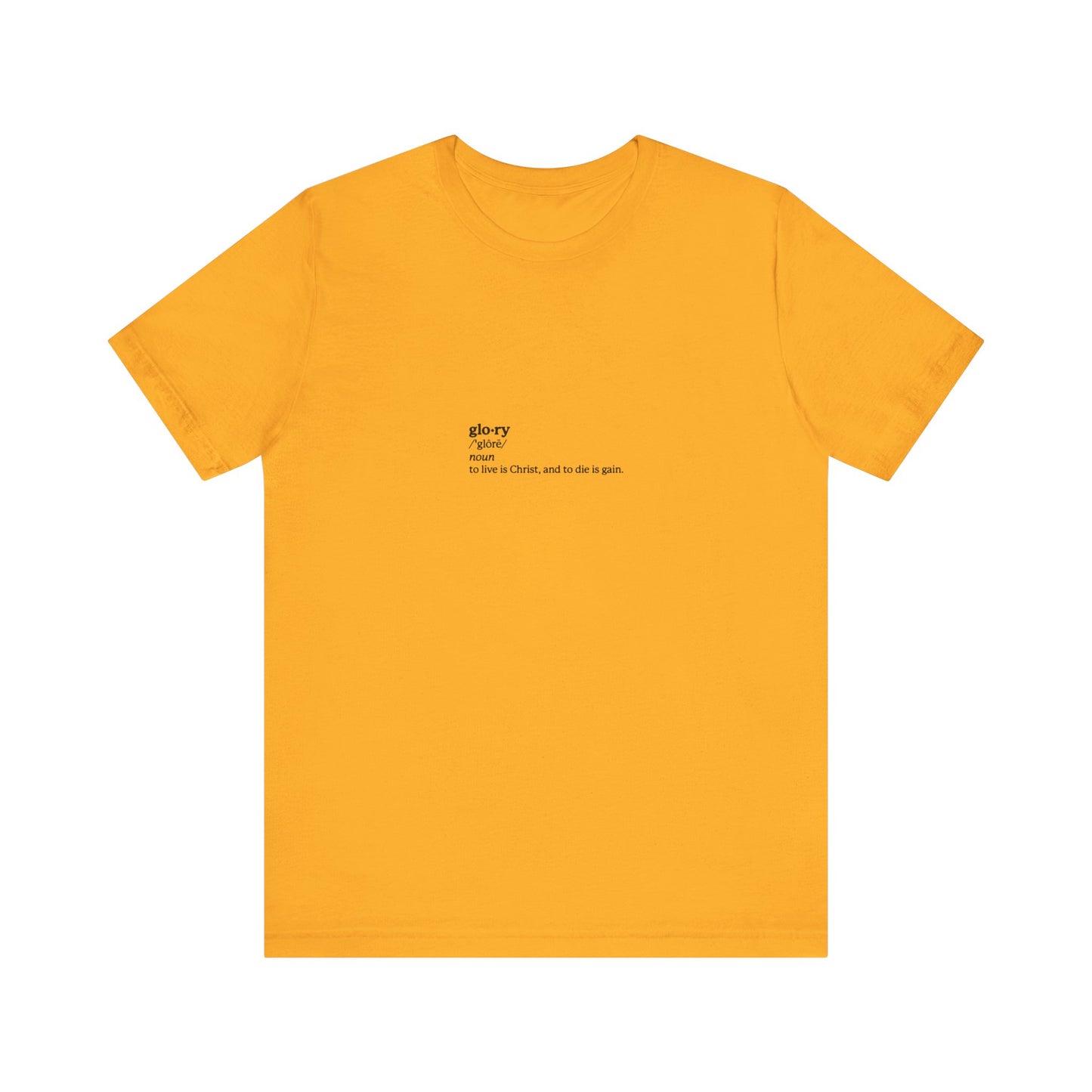 Glory Definition (Philippians 1:21) No. 1 | Orthodox Christian T-Shirt