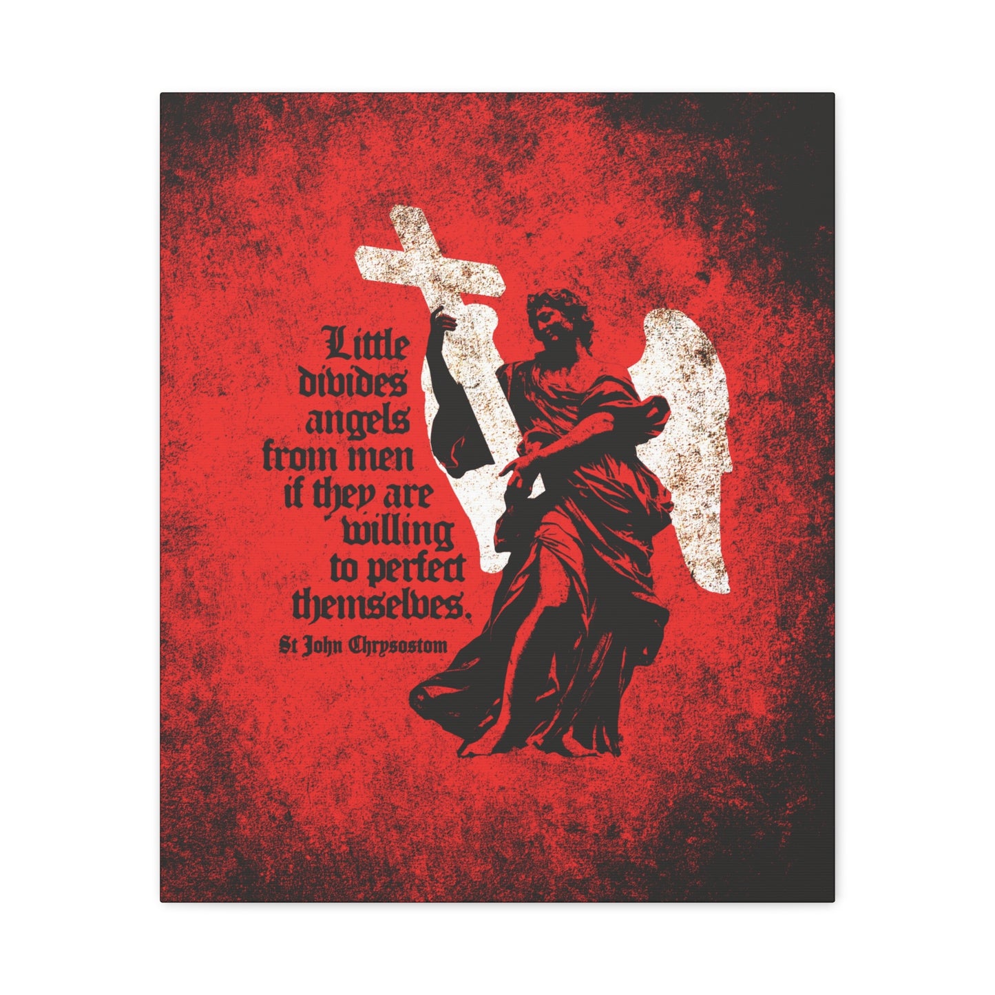A black angel statue with a cross and quote from St John Chrysostom, "Little Divides Angels from Men," on a red, grunge-textured background; Orthodox Christian canvas art inspired by Christian perfection.