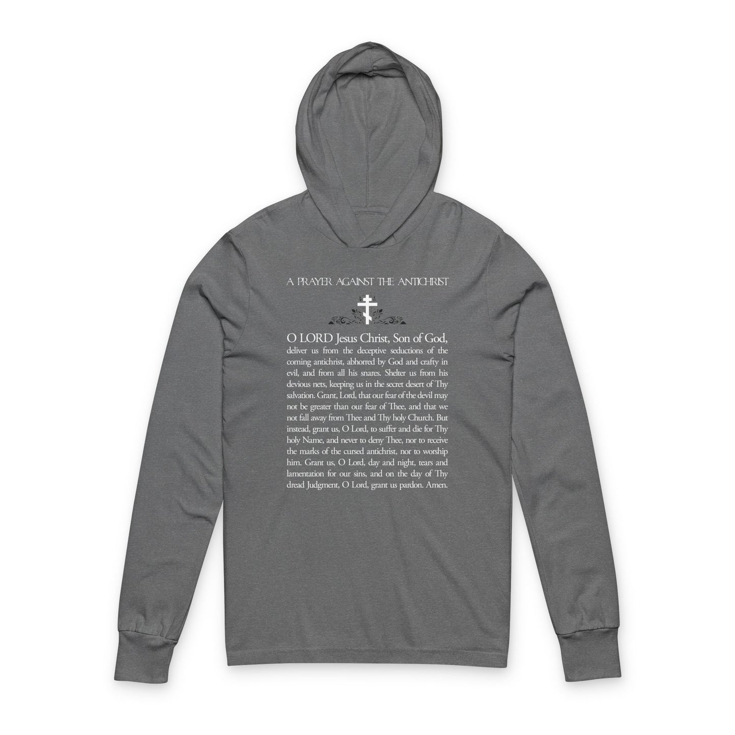 Grey TriBlend hooded shirt with “Prayer Against the Antichrist By Elder Anatoly the Younger of Optina” and Christian text on the chest, inspired by Orthodox faith and the Book of Revelation.