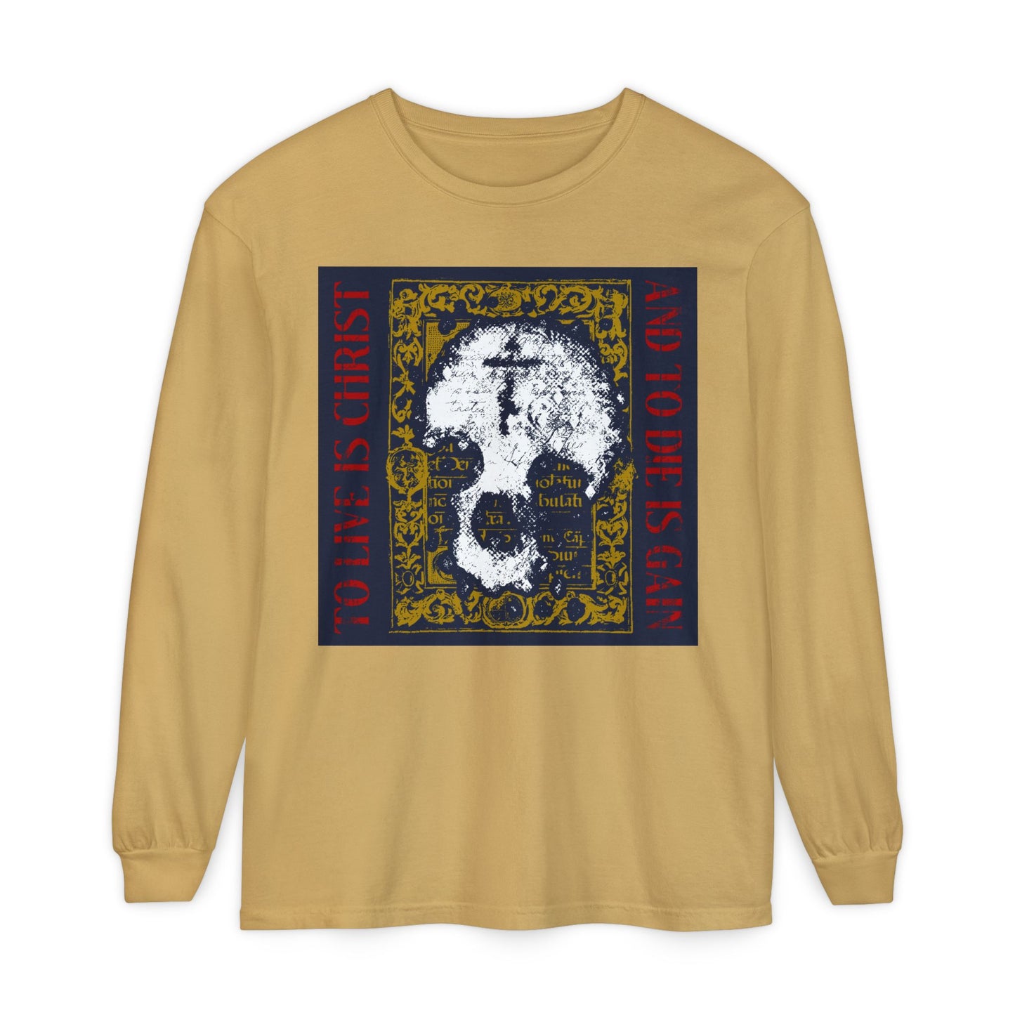 Mustard long sleeve shirt featuring a skull with cross on gold manuscript texture and the text “To Live is Christ, to Die is Gain” (Philippians 1:21). Orthodox Christian design expressing faith and new life in Christ.
