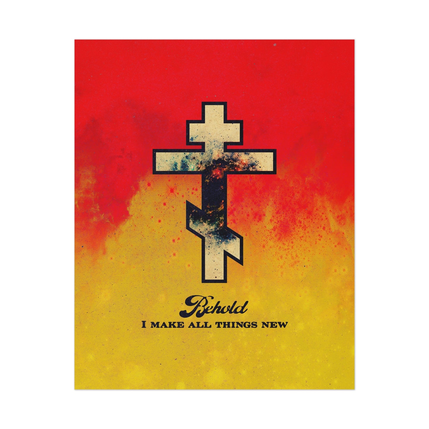 Behold, I Make All Things New (Revelation 21:5) | Cosmic Orthodox Cross on Red and Yellow Background | Orthodox Christian Art Poster