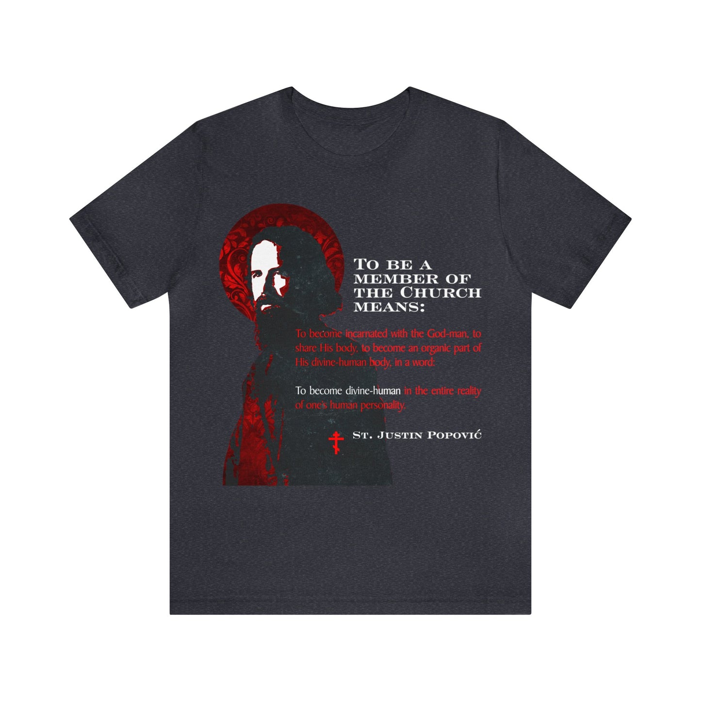 To Be a Member of the Church (St. Justin Popovic) No. 1 | Orthodox Christian T-Shirt