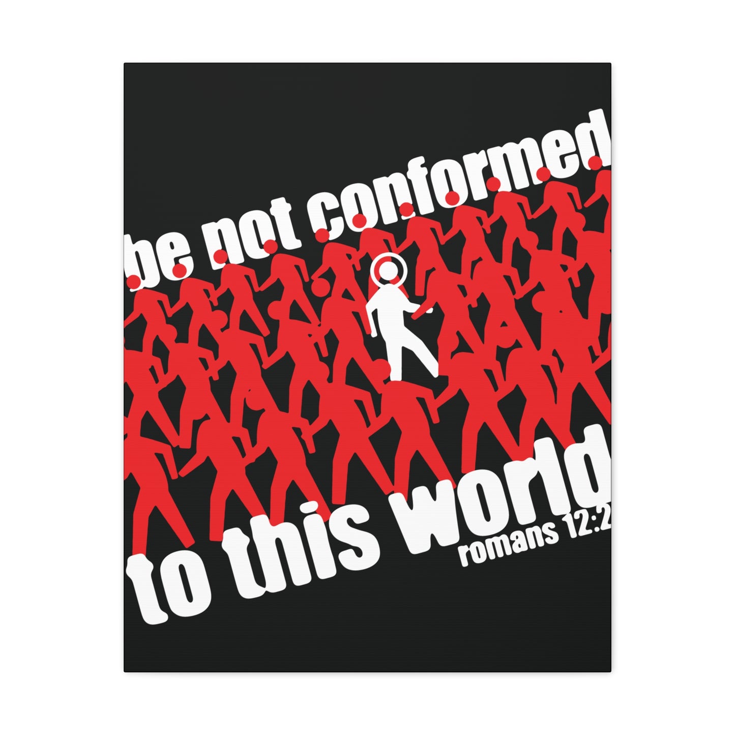 Be Not Conformed to This World (Romans 12:2) | Reject the Modern World | Orthodox Christian Canvas Art