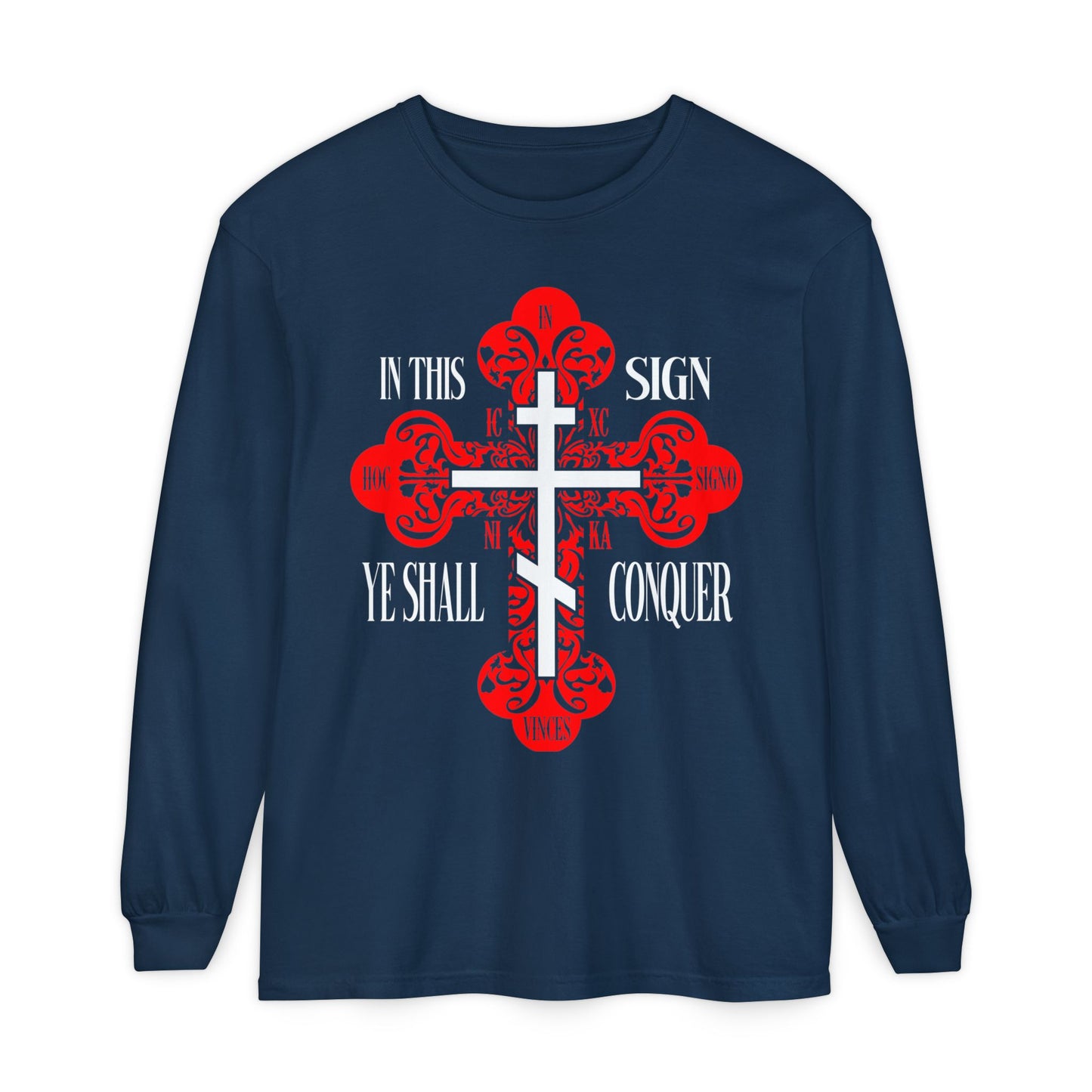 True Navy long-sleeve shirt with a red ornate Orthodox cross, “In This Sign Ye Shall Conquer,” and "ICXC NIKA"—a bold Christian design proclaiming Jesus Christ Conquers.