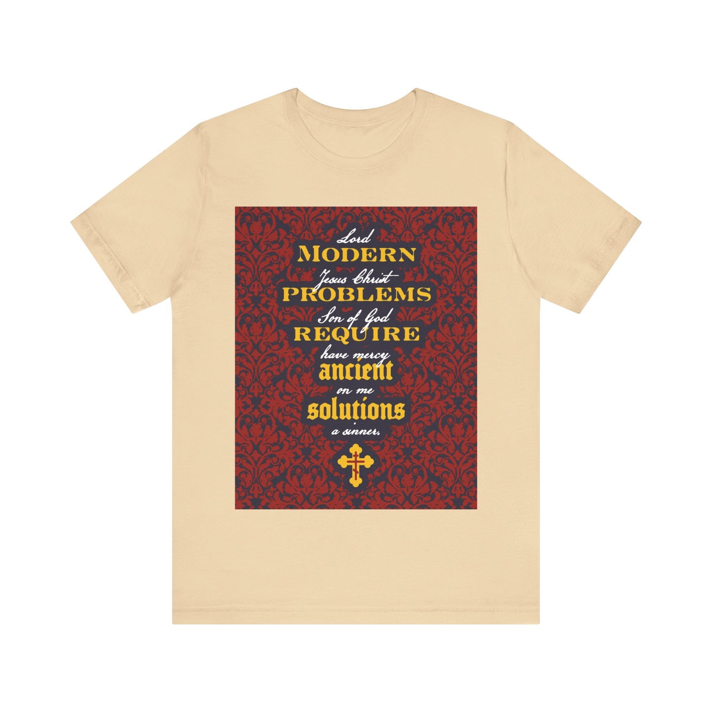 Modern Problems Require Ancient Solutions (Jesus Prayer, Floral Background) No. 2 | Orthodox Christian T-Shirt