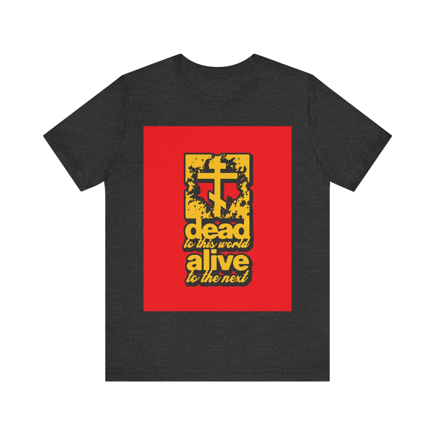 Dead to This World 5 | Orthodox Christian T-Shirt