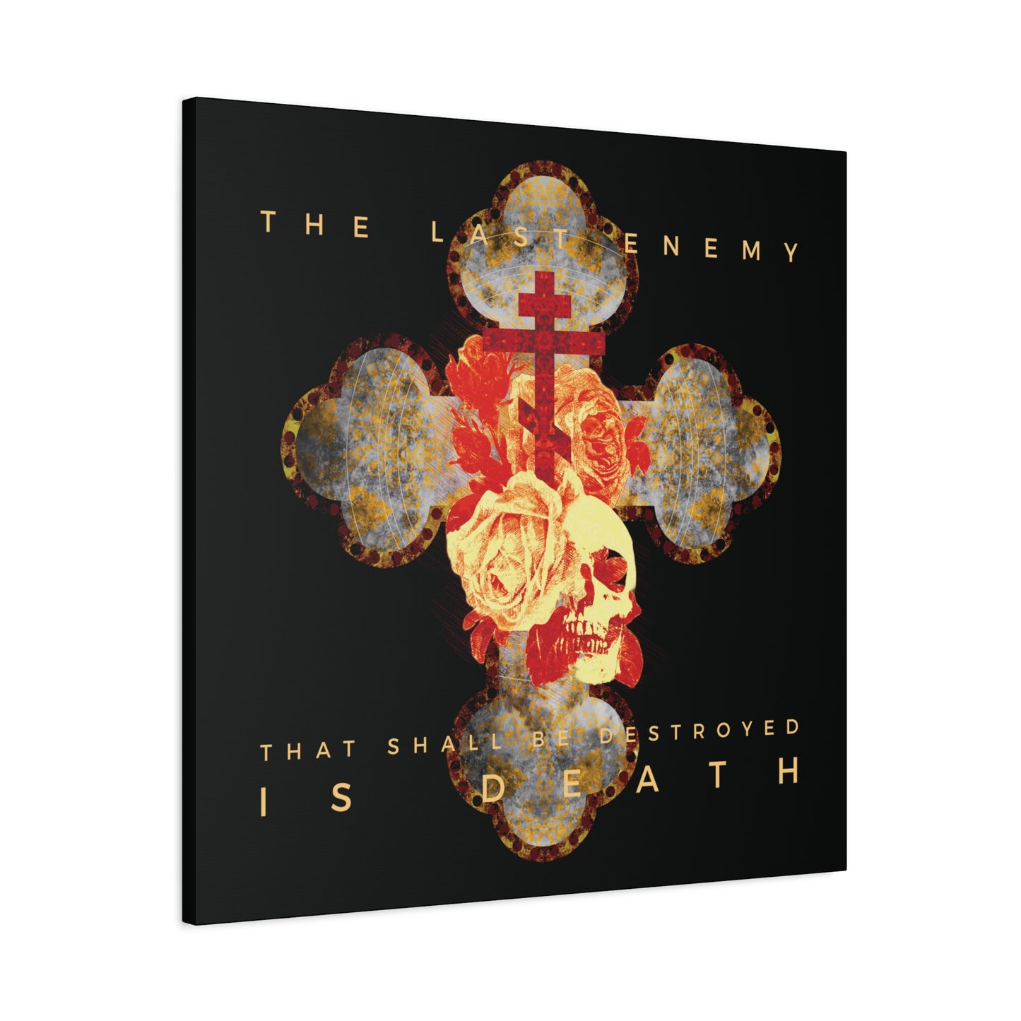 Remembrance of Death "The Final Enemy That Shall Be Destroyed Is Death" canvas displays a metallic gothic cross with a skull and rose, glowing in gold and red. Inspired by 1 Cor 15:26, this Orthodox Christian wall art symbolizes triumph over death.