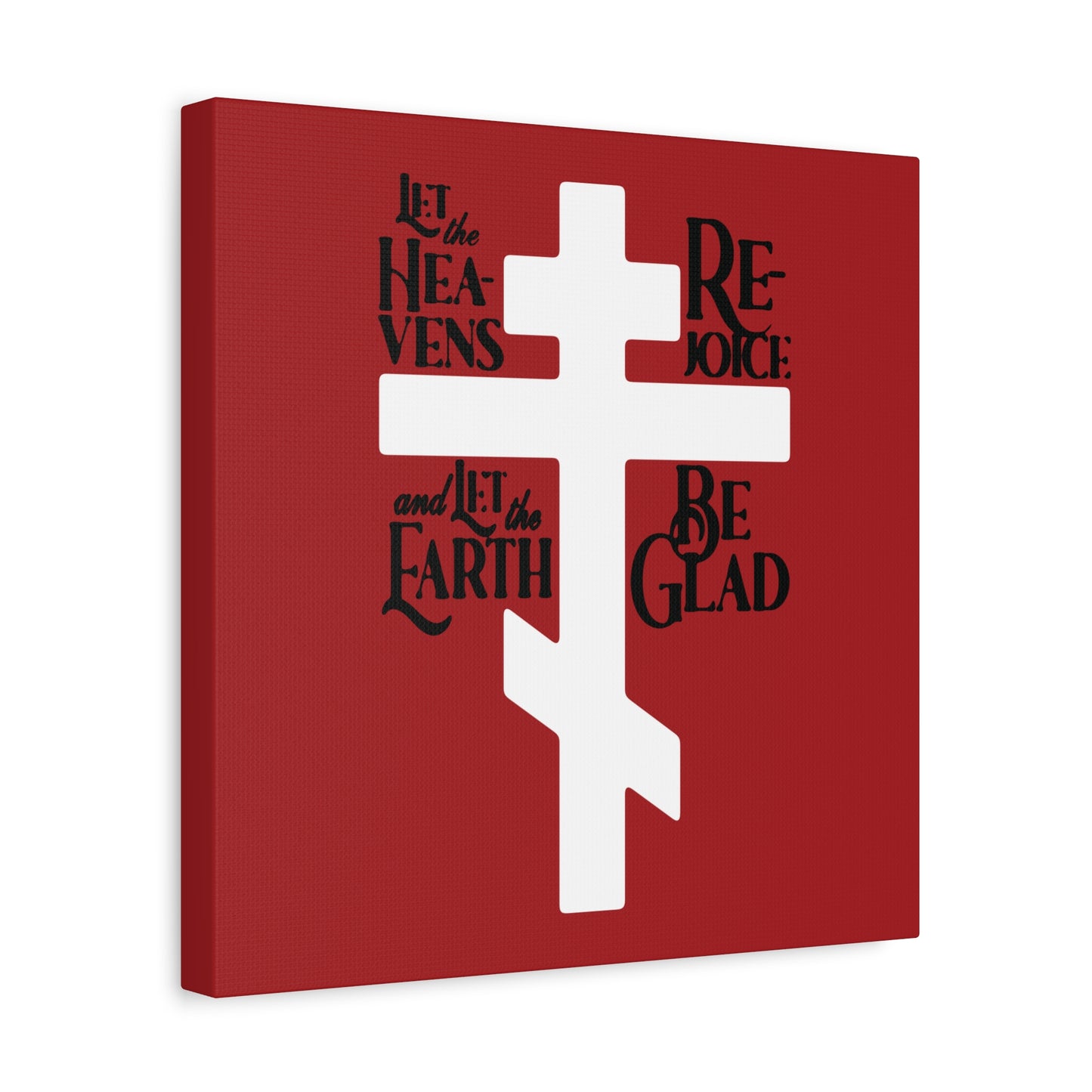 Let the Heavens Rejoice Orthodox Christian Canvas Art by features a white Russian Orthodox cross on red, with black text: "Let the heavens rejoice; and let the earth be glad in redemption." Inspired by Psalm 96, Orthodox hymn.