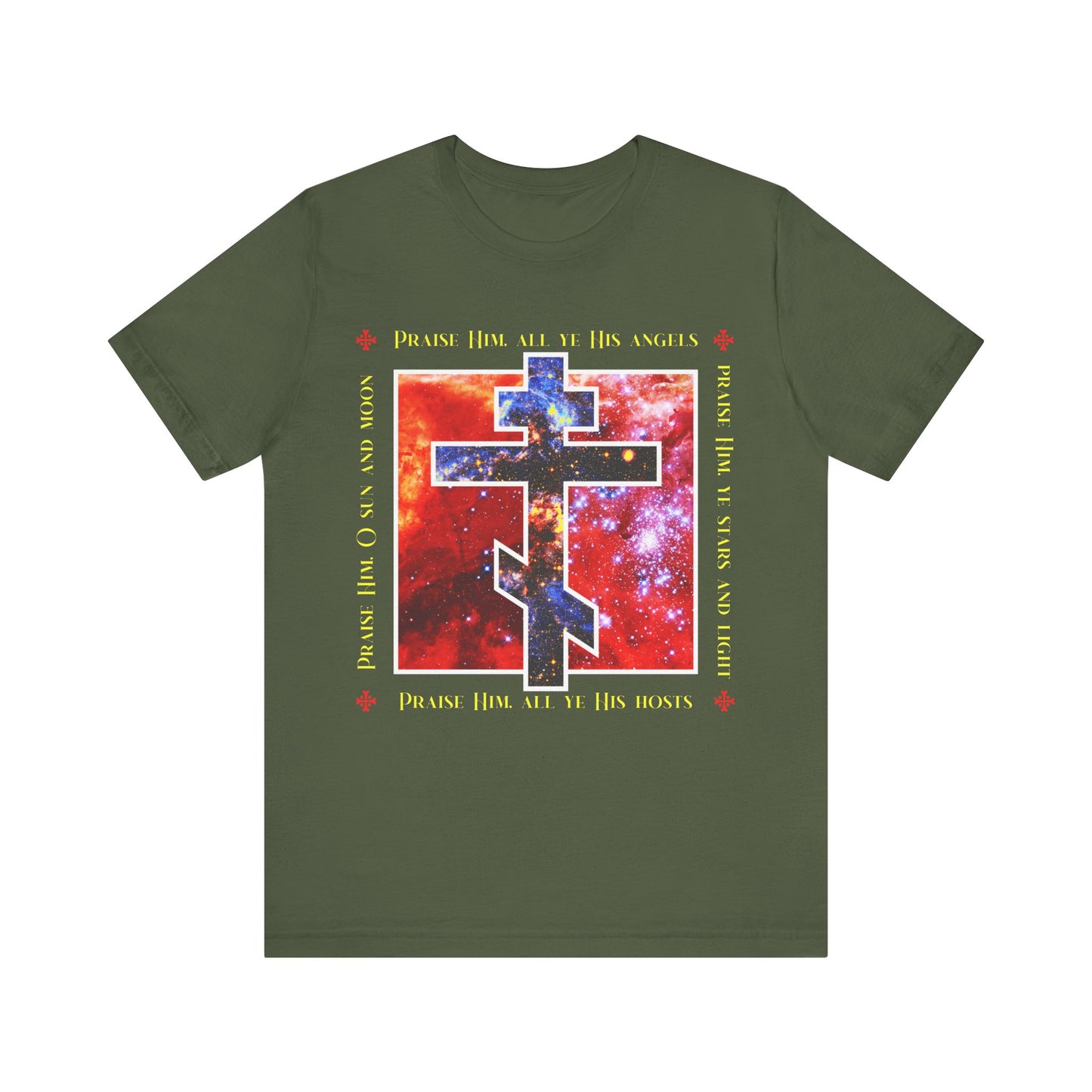 Military green unisex t-shirt featuring a cosmic Orthodox cross and "praise Him all ye His angels, praise Him ye stars and light" text. Christian cotton tee from the Divine Council collection.