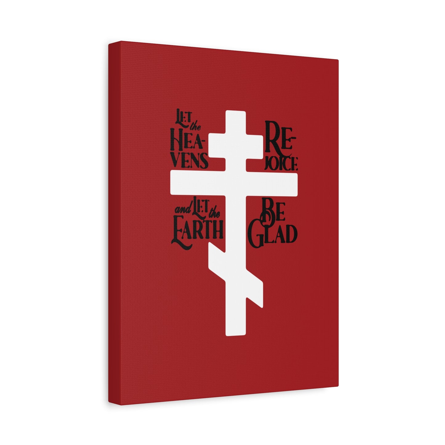 “Let the Heavens Rejoice” canvas art features a white Russian Orthodox cross on red, with Psalm 96: "Let the heavens rejoice; and let the earth be glad" in black stylized font encircling the cross.