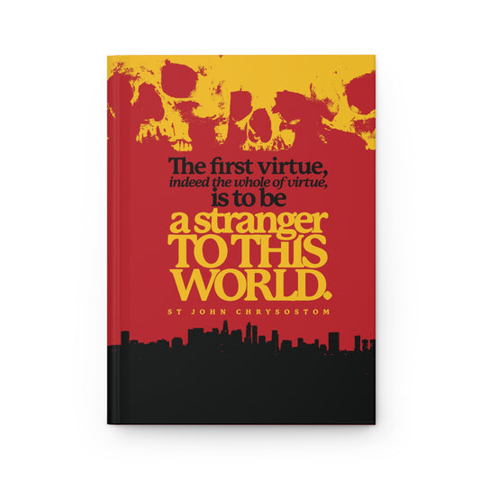 The Whole of Virtue is to Be a Stranger To this World (St John Chrysostom) | Skull Aesthetic | Orthodox Christian Accessory | Hardcover Journal