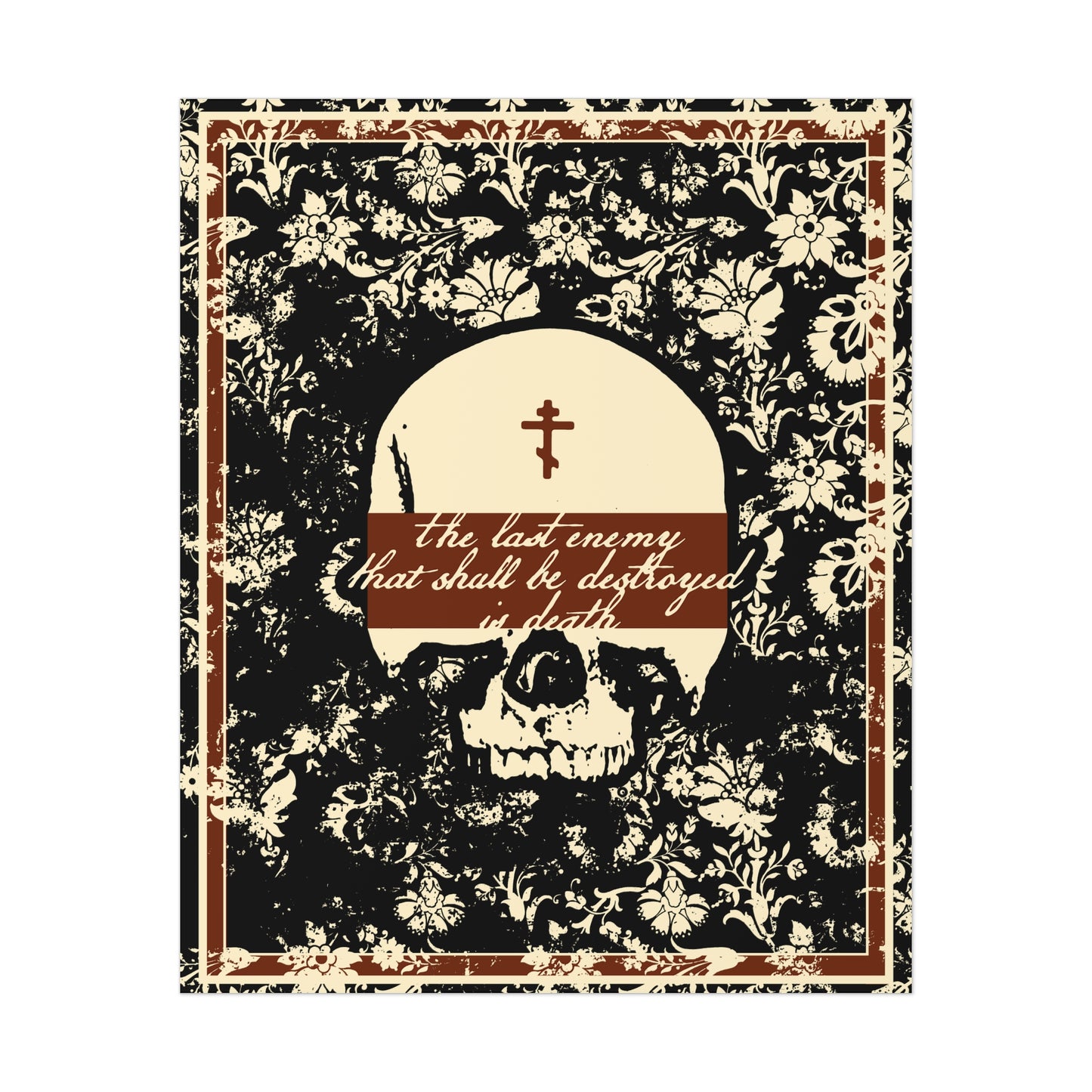 The Final Enemy That Shall Be Destroyed is Death No. 4 (1 Corinthians 15:26) | Orthodox Christian Art Poster