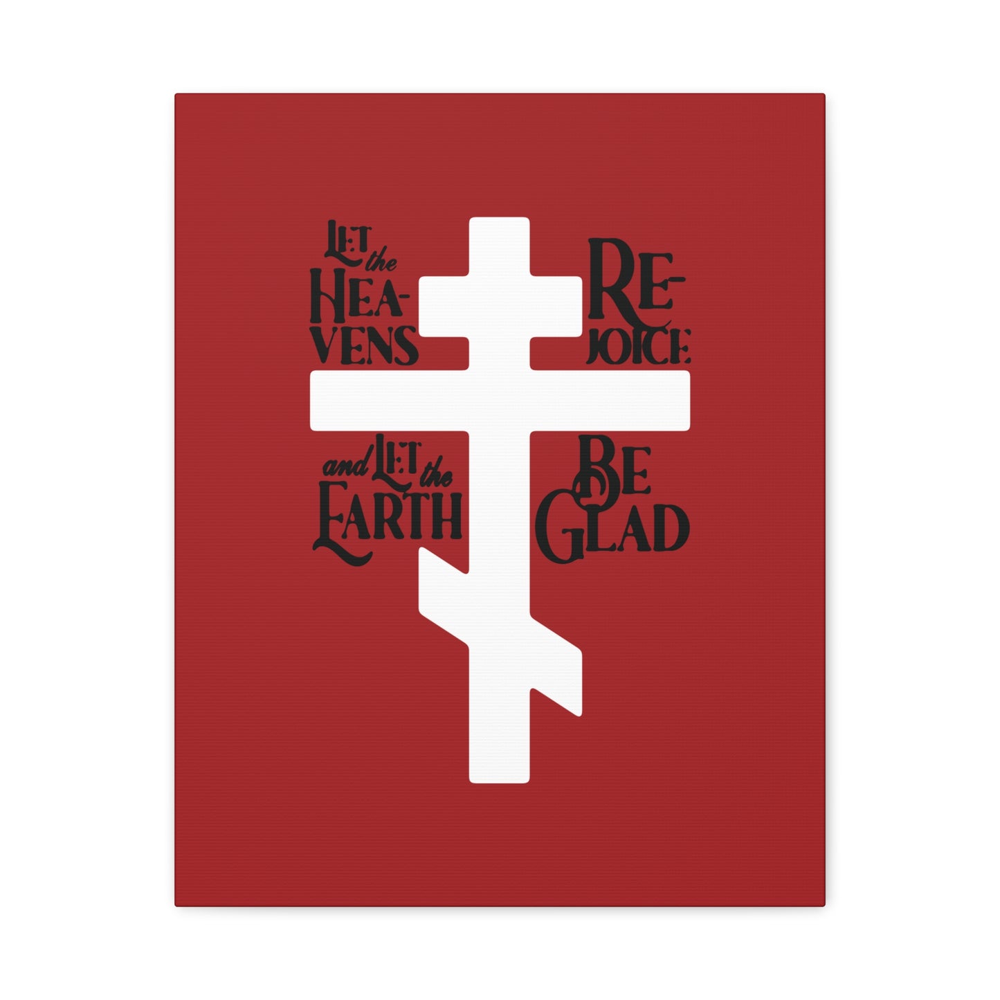 Remembrance of Death “Let the Heavens Rejoice” canvas art features a white Russian Orthodox cross on red, with black text from Psalm 96, symbolizing Orthodox faith, redemption, and hope.