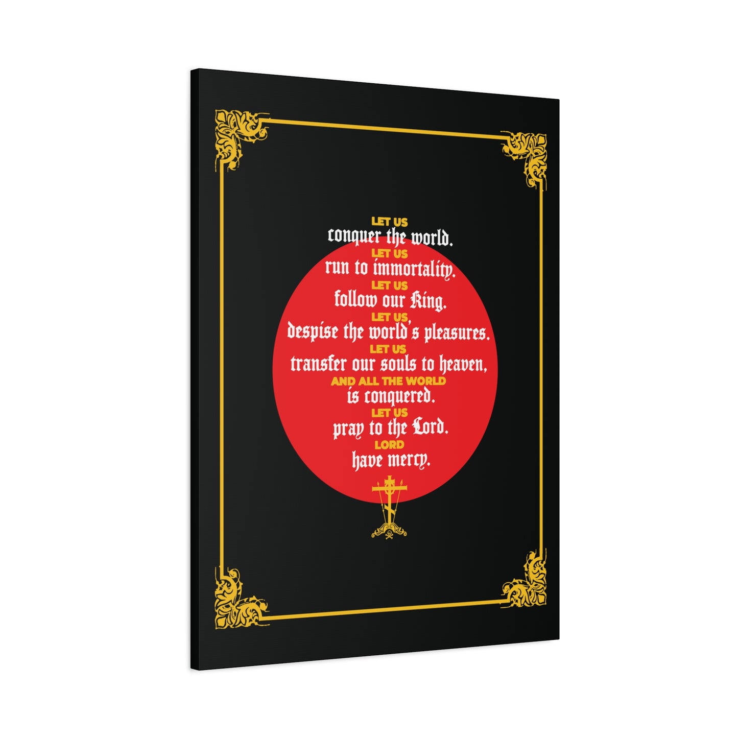 Black canvas art featuring gold corners, a red circle, and the quote "Let Us Conquer the World, Let Us Run To Immortality" by St John Chrysostom in ornate gold and white lettering; celebrates Orthodox Christian ascetic triumph over death.