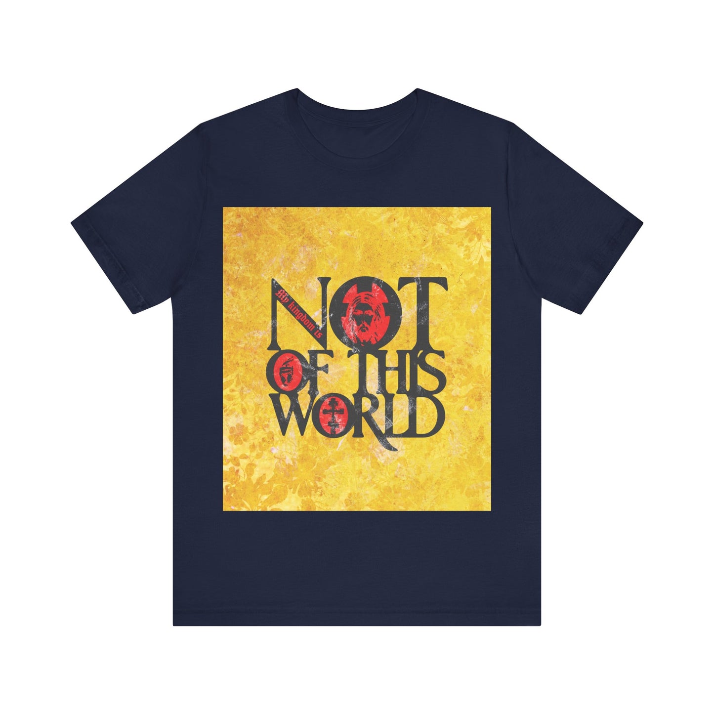 My Kingdom is Not of This World (John 18:36) | Bold Red, Yellow & Black Textured Design with Icon Motifs | Orthodox Christian T-Shirt