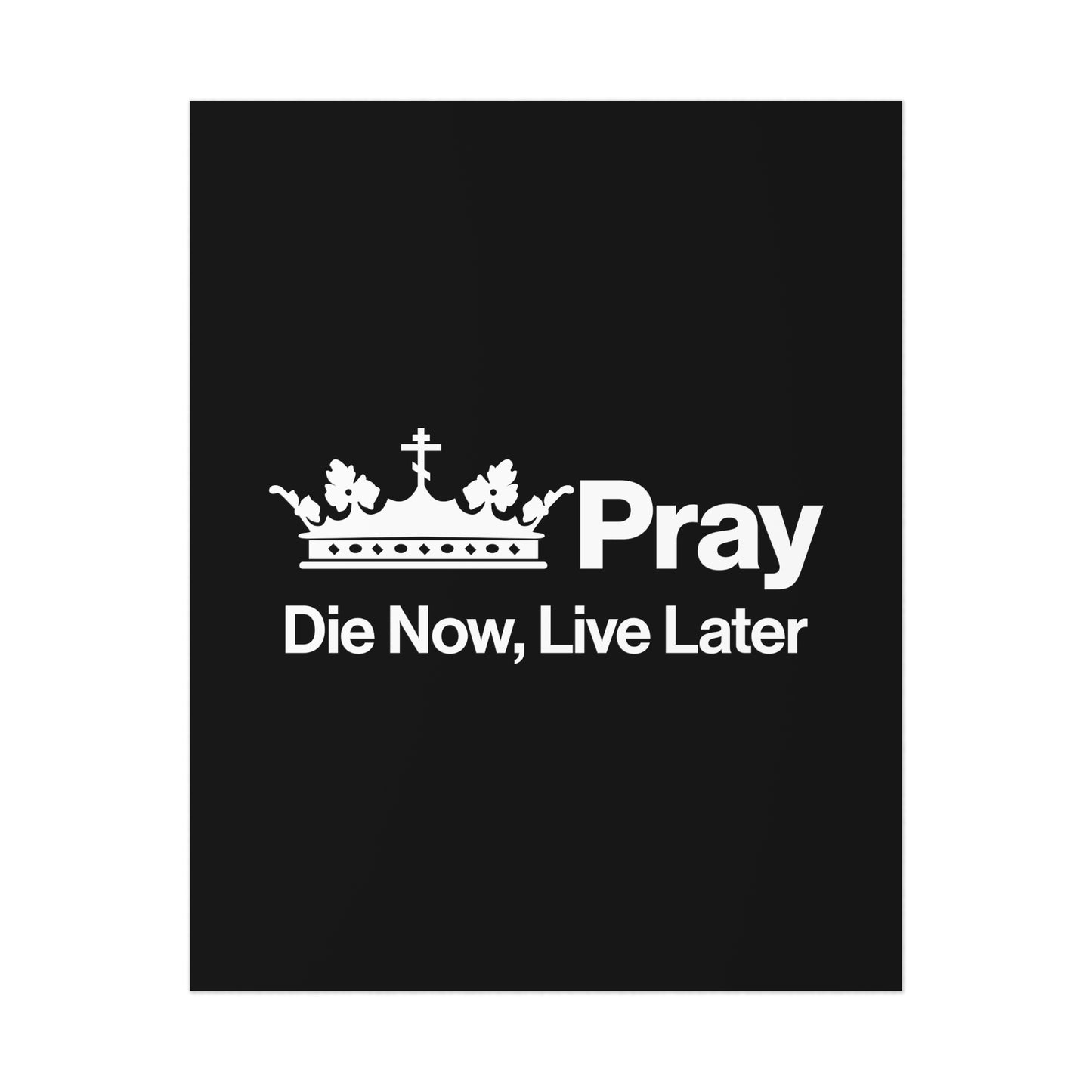 Die Now, Live Later No. 1 | Orthodox Christian Art Poster