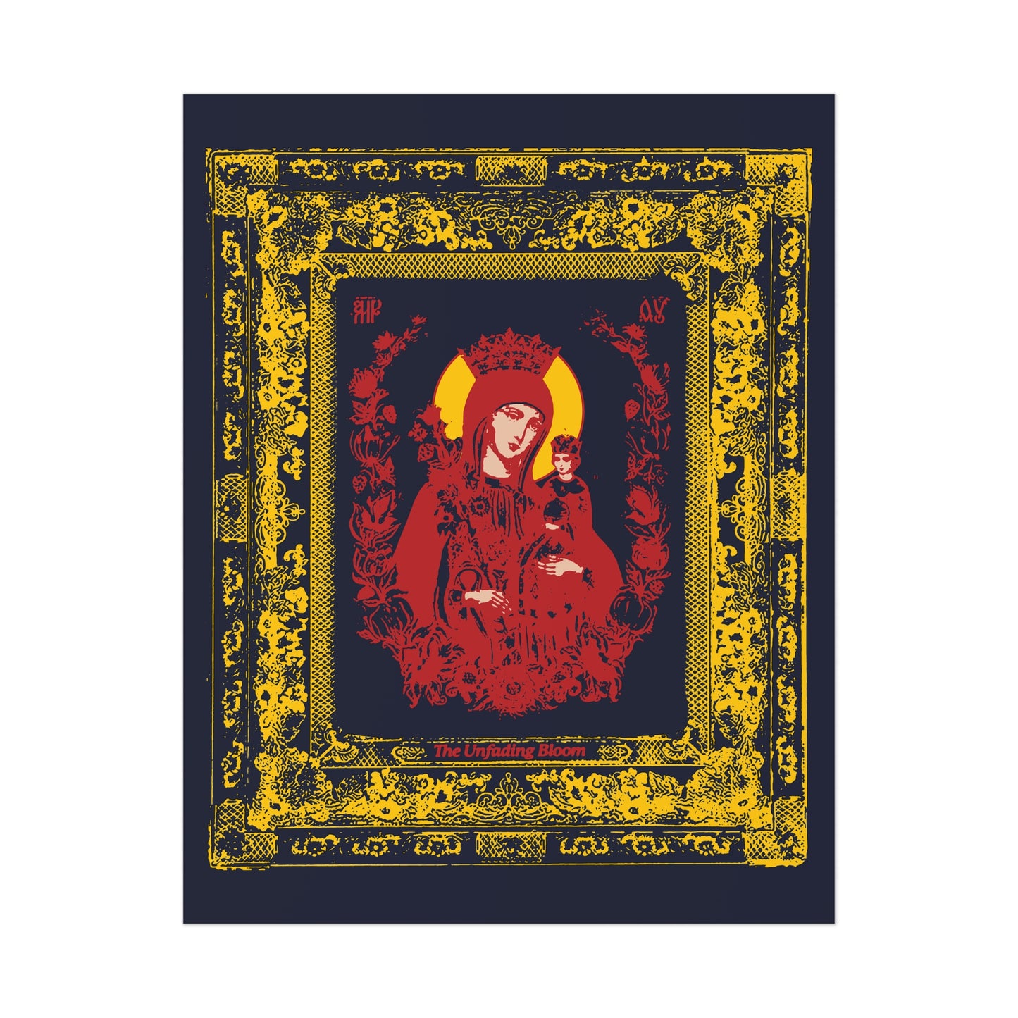 The Unfading Bloom (Theotokos Iconographic) No. 1 | Orthodox Christian Art Poster