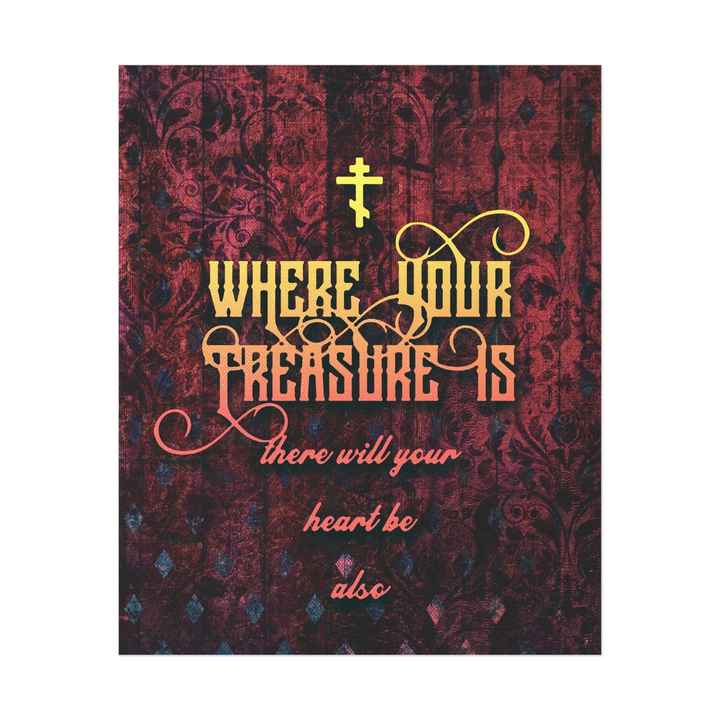Where Your Treasure Is (Matthew 6:21) No. 1 | Orthodox Christian Art Poster