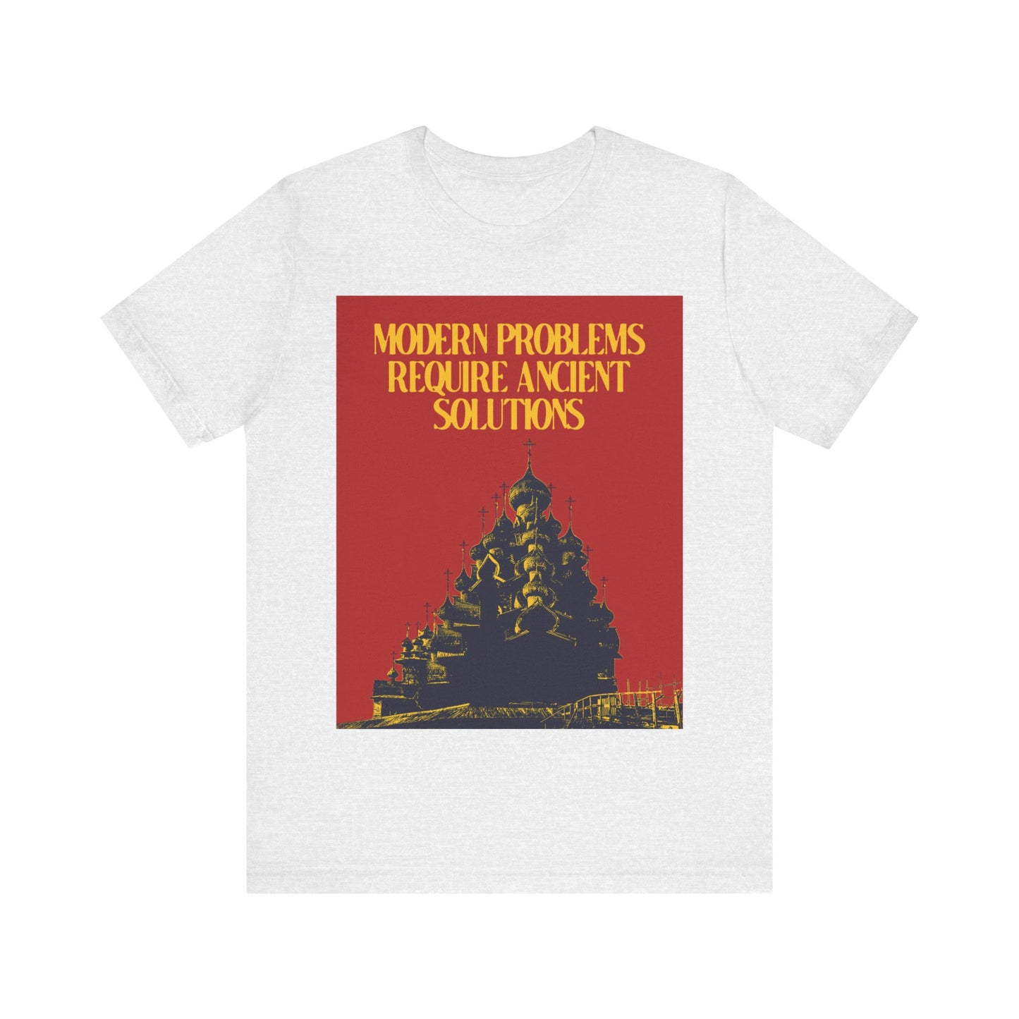 Modern Problems Require Ancient Solutions No. 1 | Orthodox Christian T-Shirt