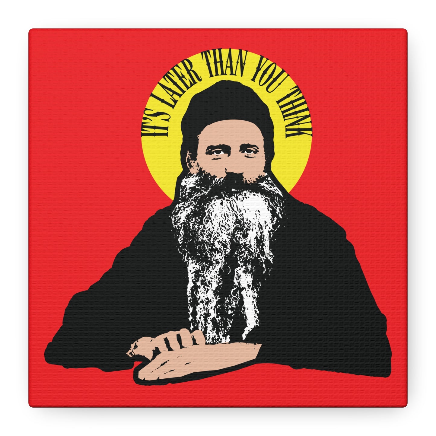 A bearded man with a yellow halo on a red background; text above reads “IT’S LATER THAN YOU THINK”—inspired by Fr Seraphim Rose's quote. Modern American Orthodox Christian wall art.