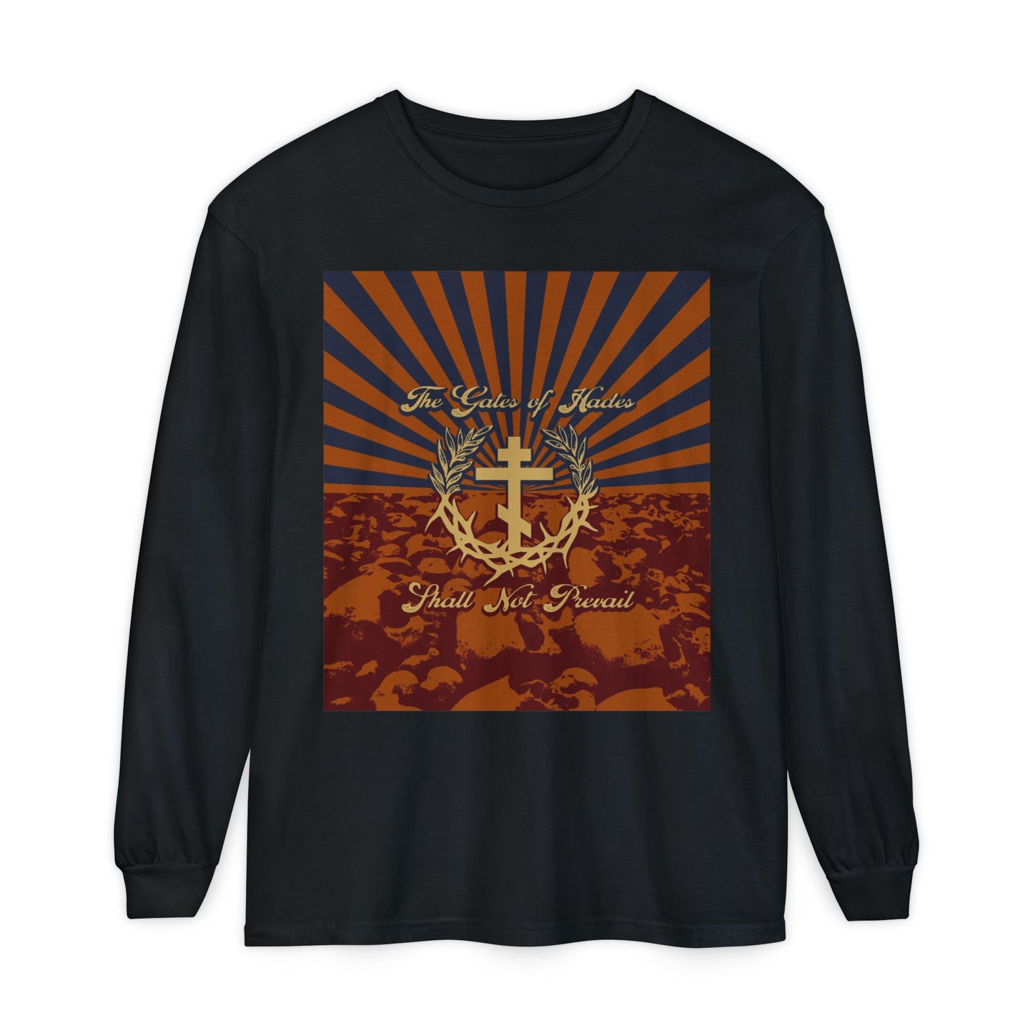 The Gates of Hades Shall Not Prevail | Cross with Wreath & Crown of Thorns | Skulls and Rays | Orthodox Christian Long Sleeve Shirt