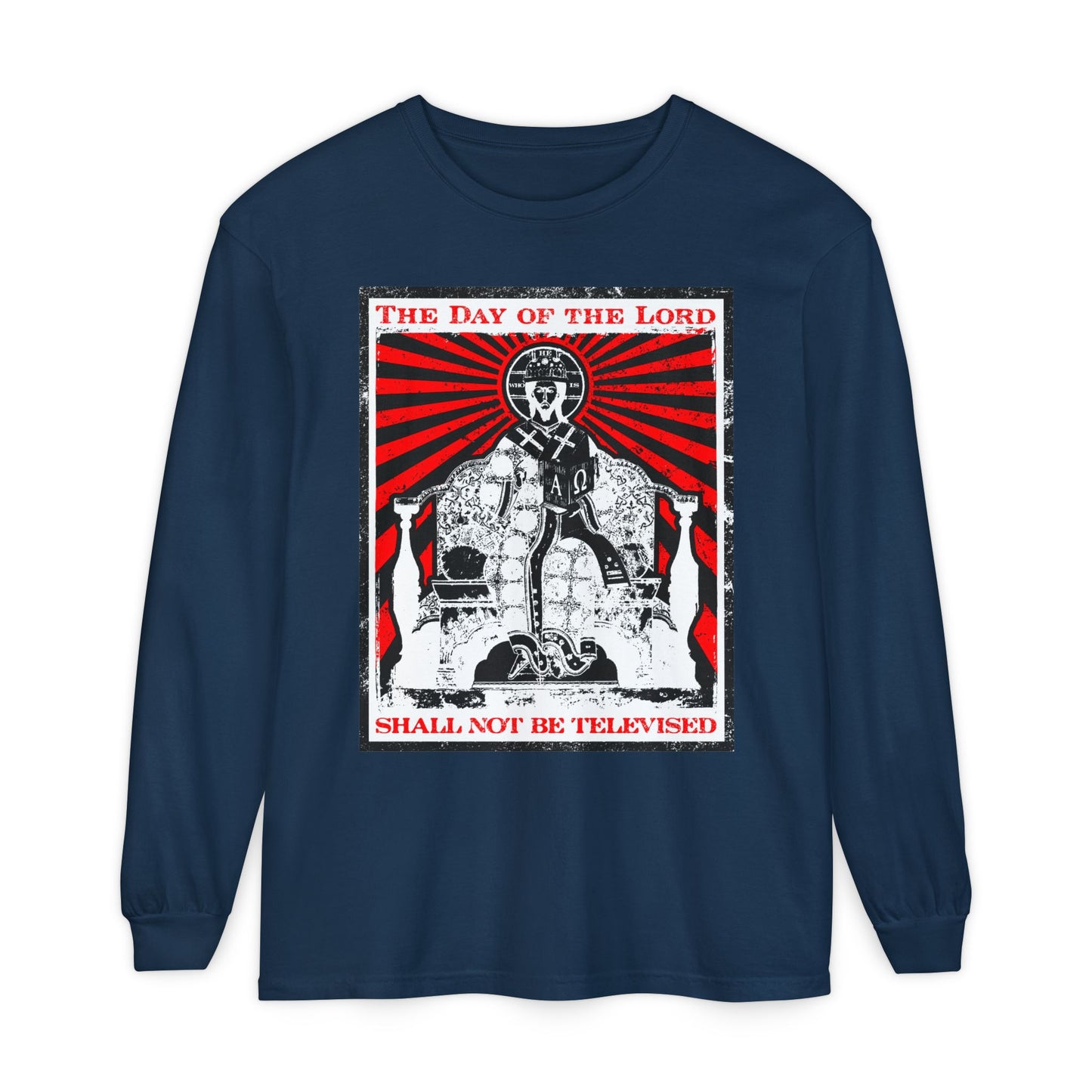 The Day of the Lord Shall Not Be Televised | Jesus Christ Enthroned Iconographic | Second Coming | Revelation | Orthodox Christian Long Sleeve Shirt