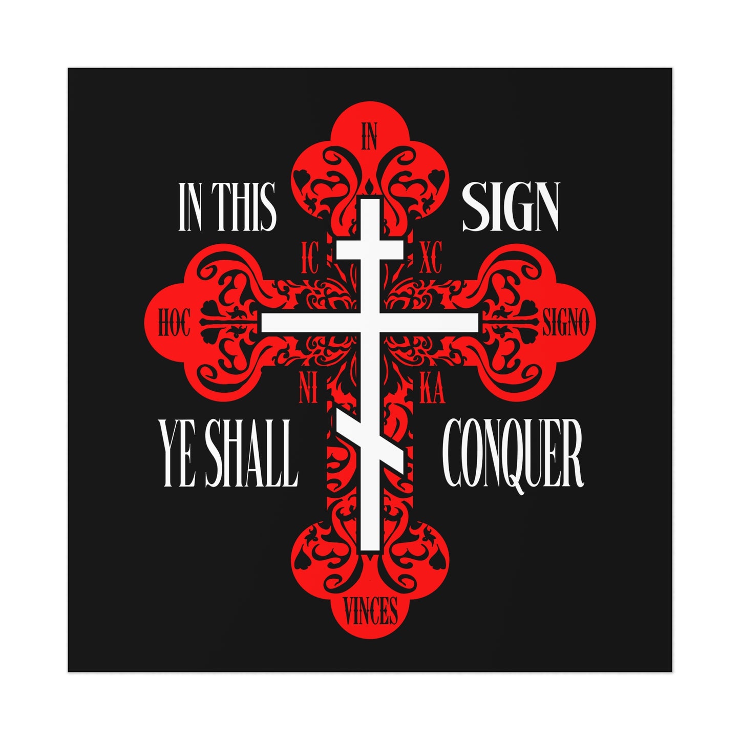 A Christian art poster featuring a red ornate Orthodox Cross and the text "In This Sign Ye Shall Conquer" (ICXC NIKA), inspired by the Prayer of the Holy Cross, on a black background.