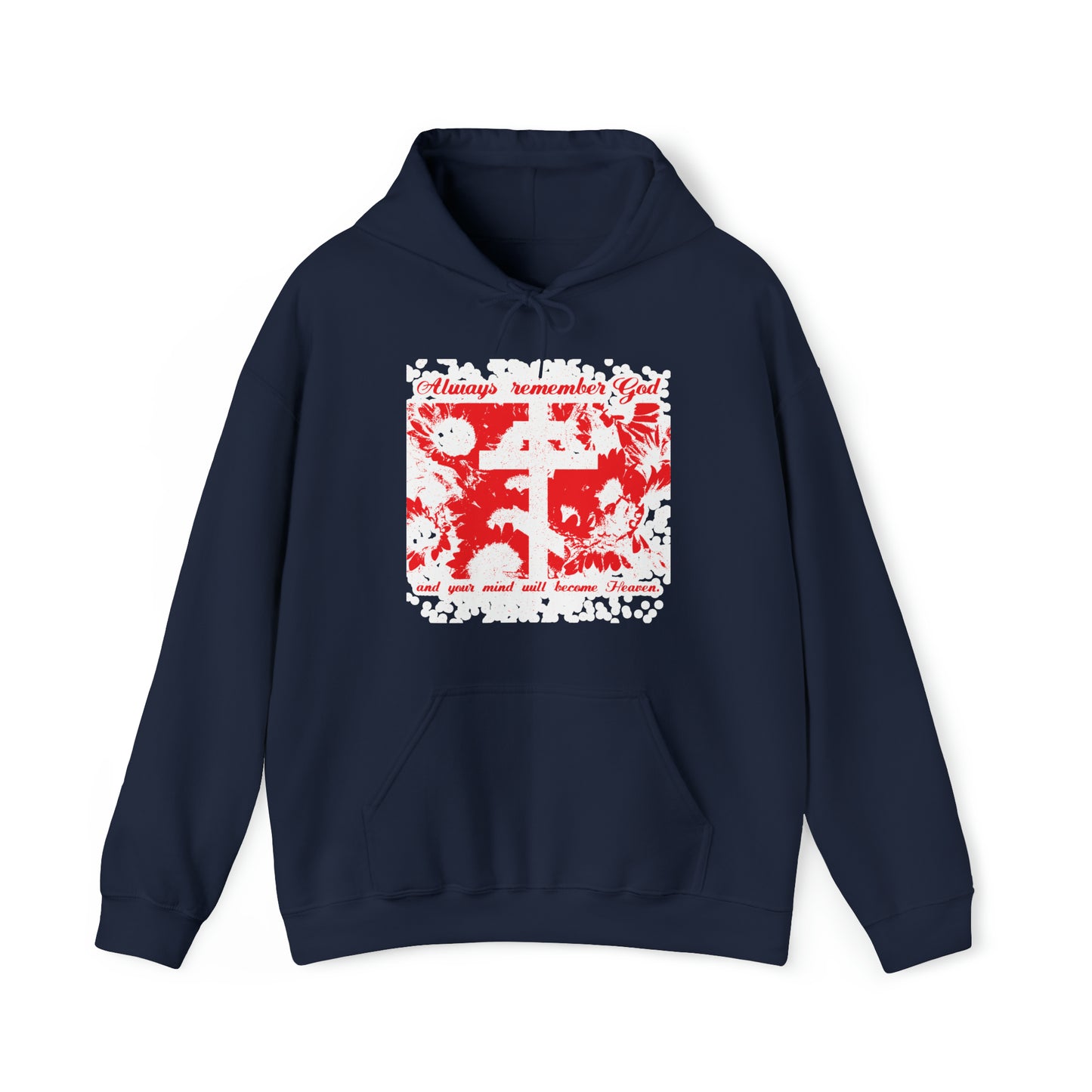 Always Remember God and Your Mind Will Become Heaven No. 2a | Orthodox Christian Hoodie / Hooded Sweatshirt