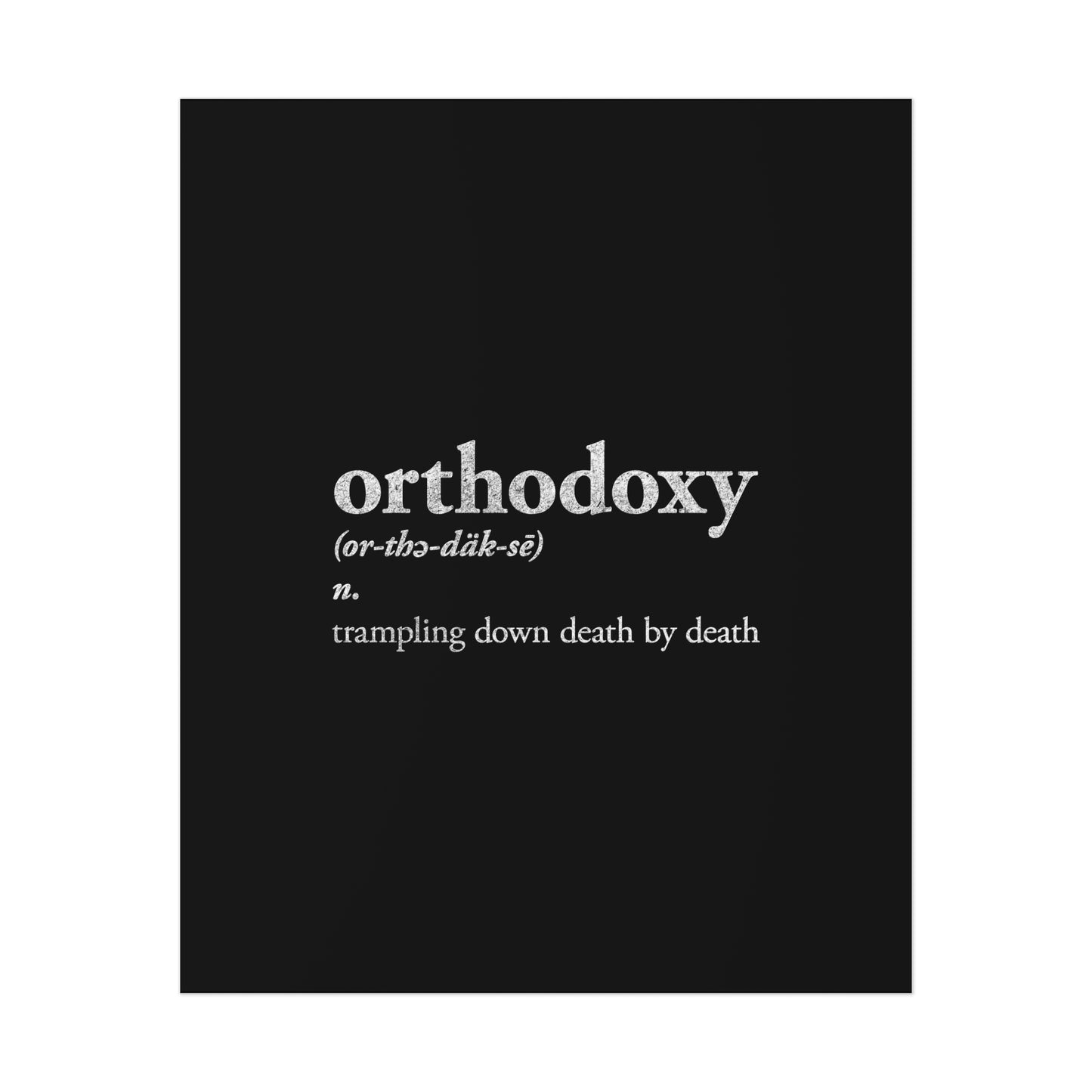 Orthodoxy Definition No. 1 (Trampling Down Death By Death) | Orthodox Christian Art Poster