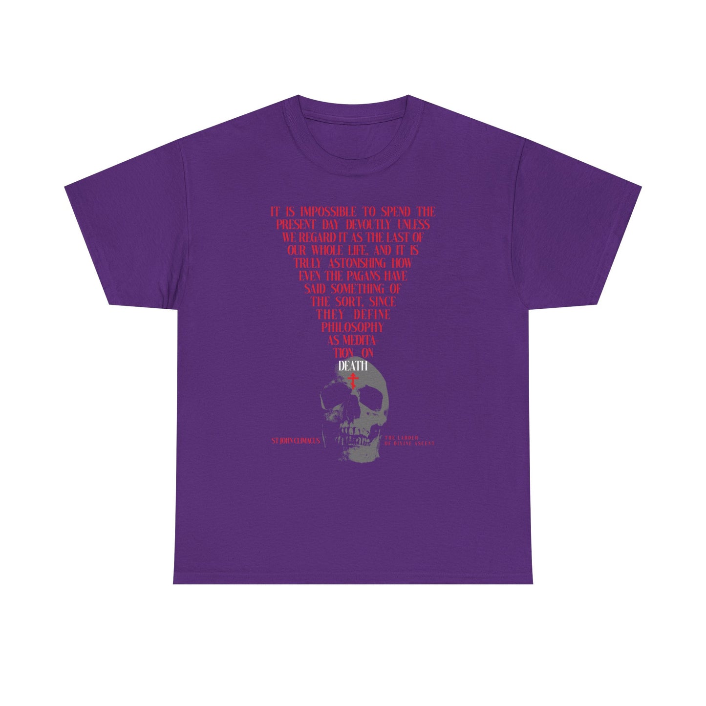 Purple unisex tee featuring a skull with a red Orthodox cross and "The Present Day As the Last Day of Our Life" text, inspired by St. John Climacus’s memento mori philosophy. Midweight cotton.