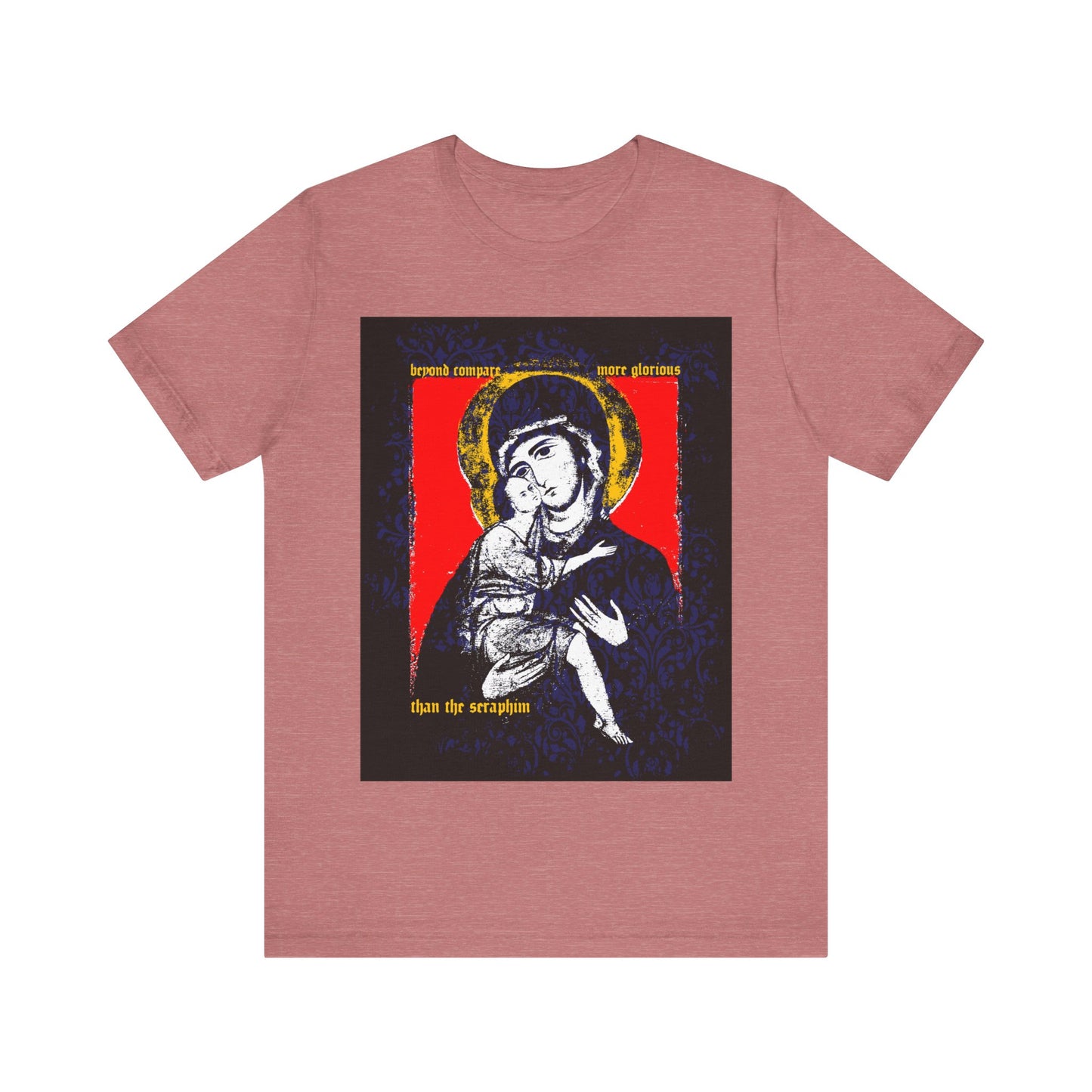 Heather mauve t-shirt featuring the Vladimir Theotokos icon and Child with gold accents and text, titled "Beyond Compare More Glorious Than the Seraphim," perfect for Orthodox Christians.