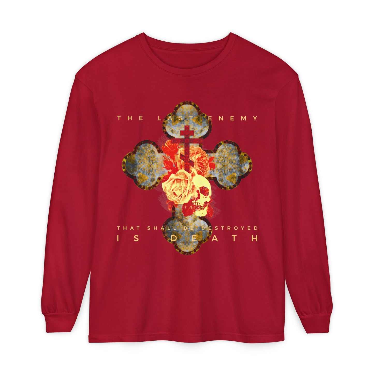 Remembrance of Death "The Final Enemy That Shall Be Destroyed Is Death" long sleeve features a metallic gothic cross with a skull and rose, referencing 1 Cor 15:26 on resurrection, perfect for Orthodox Christians.